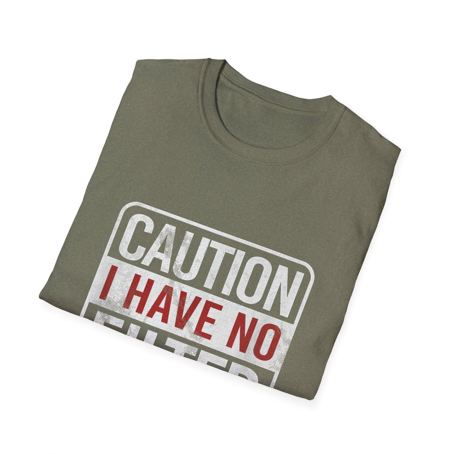 Sarcastic Quote Caution I Have No Filter Funny T-shirt