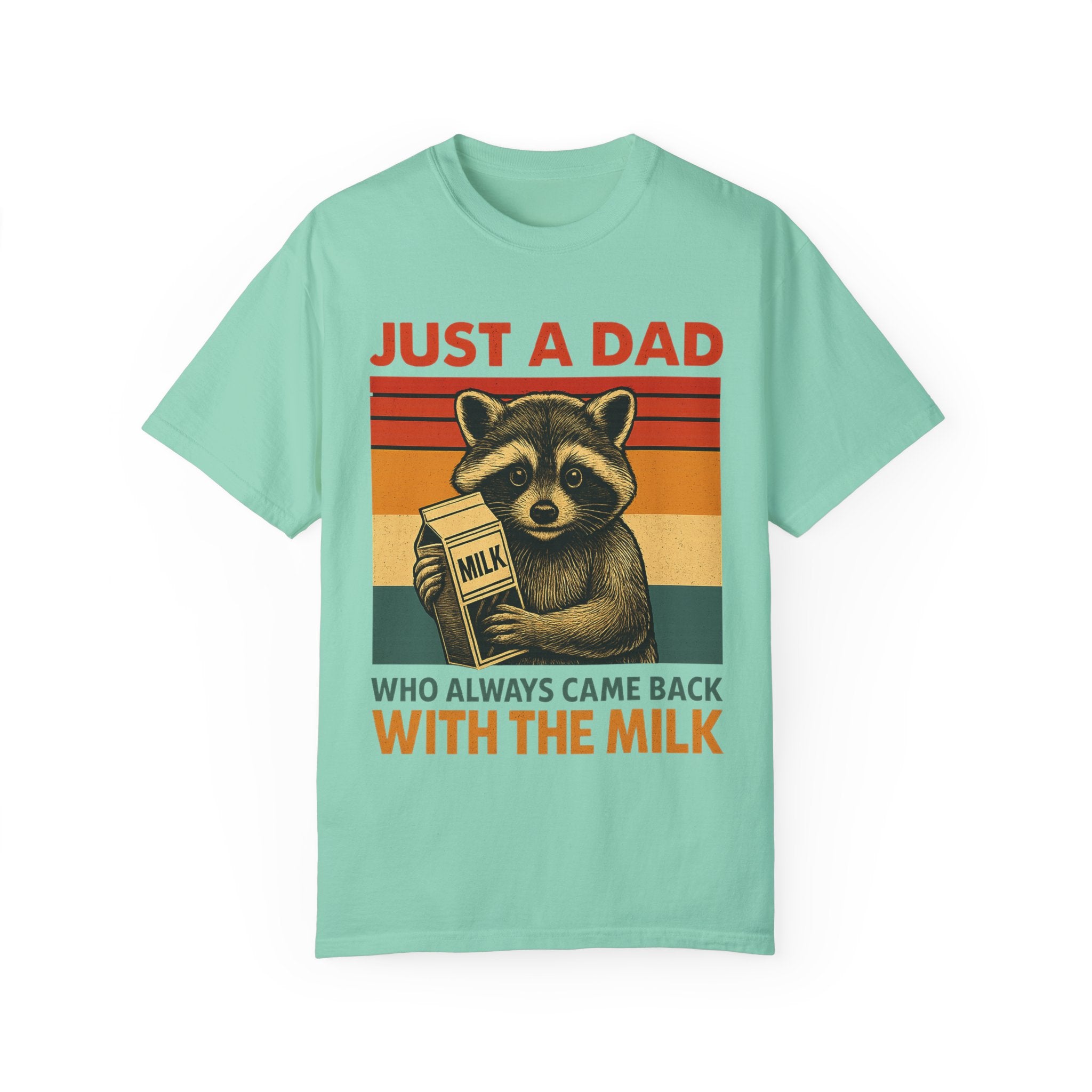 Just a Dad Who Always Came Back with the Milk – Father’s Day T-shirt