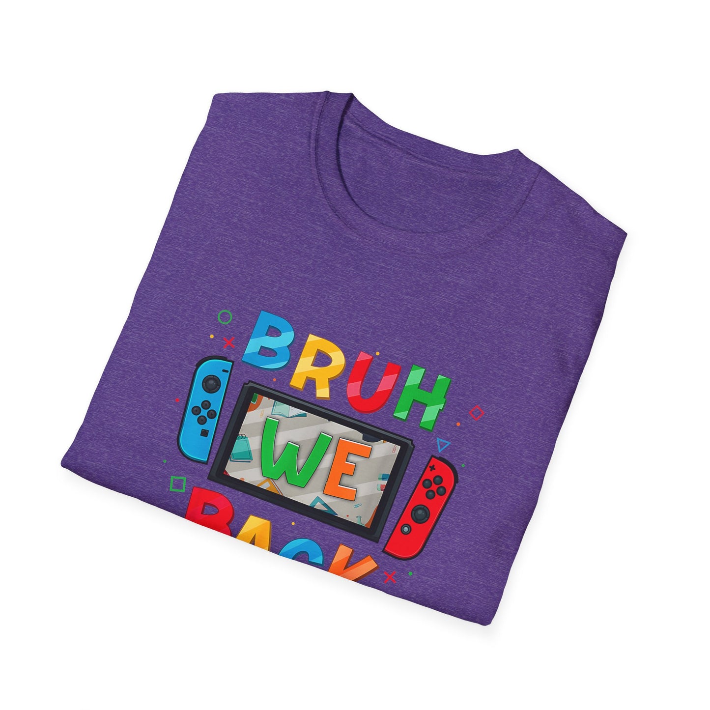 Back to School Gamers Bruh We Back Happy First Day of School T-Shirt