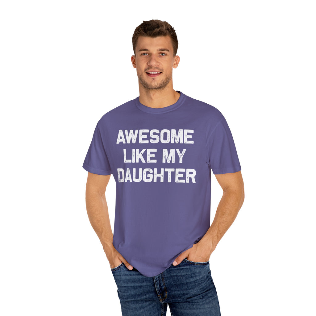 Awesome Like My Daughter – Father’s Day T-shirt