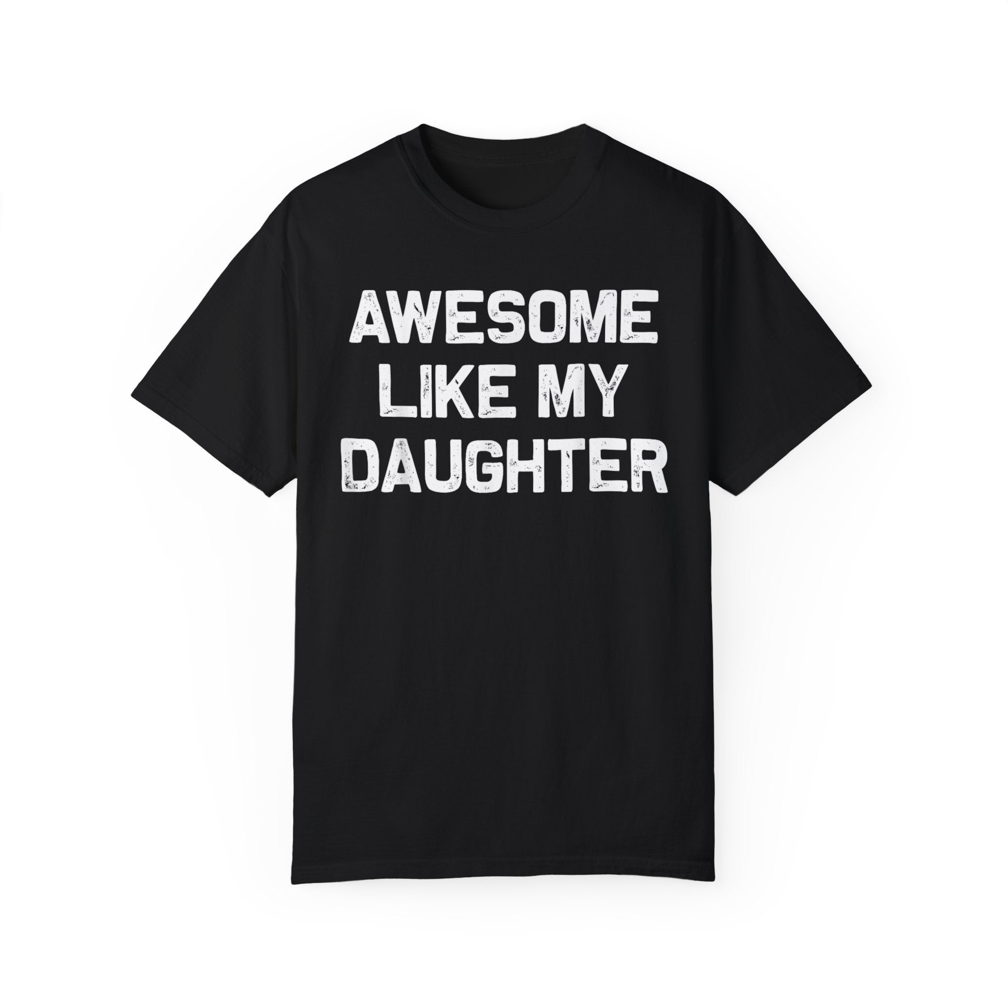 Awesome Like My Daughter – Father’s Day T-shirt