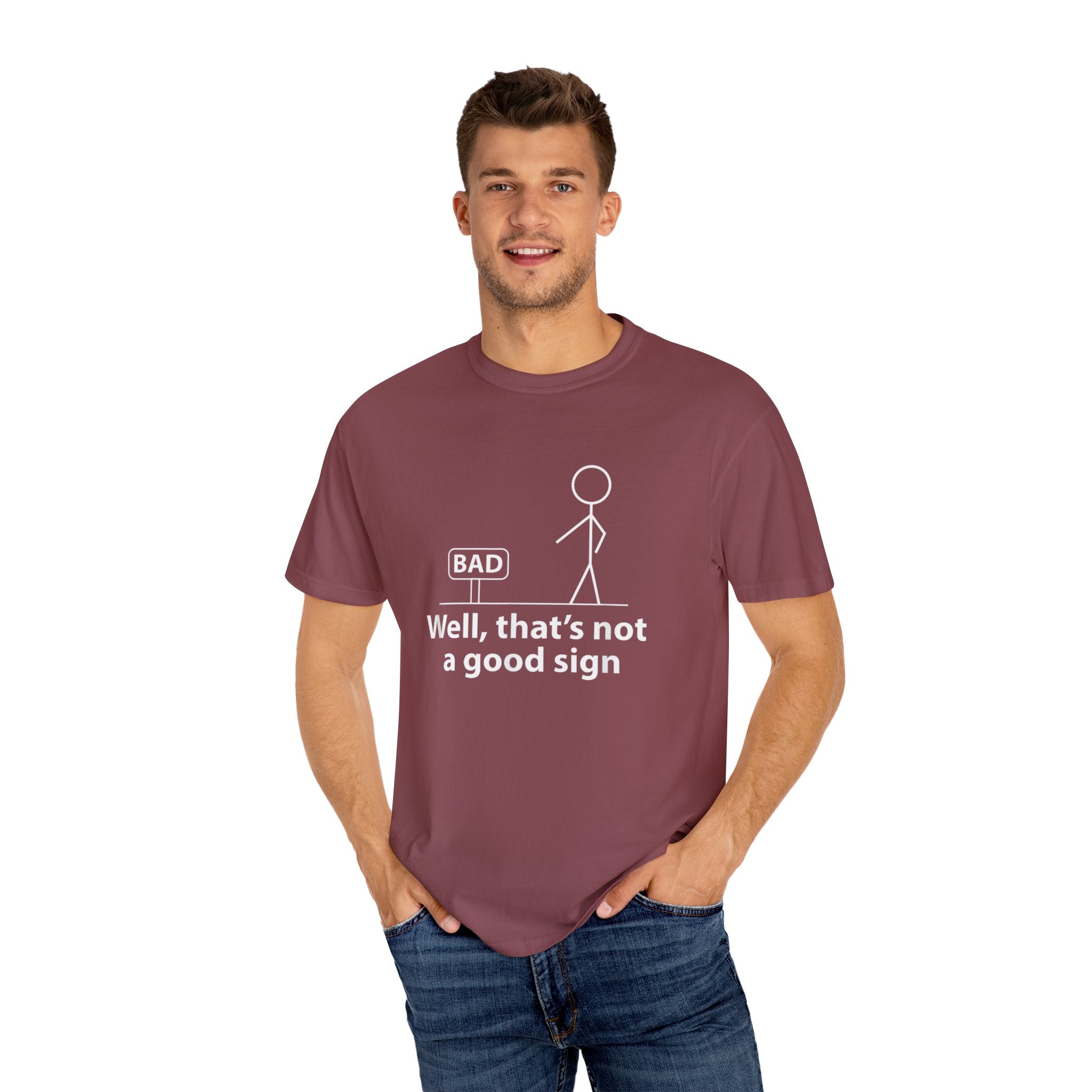 Jokes Well That’s Not a Good Sign – Funny T-shirt
