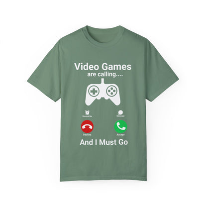 Video Games are calling and I must Go Gamer T-shirt