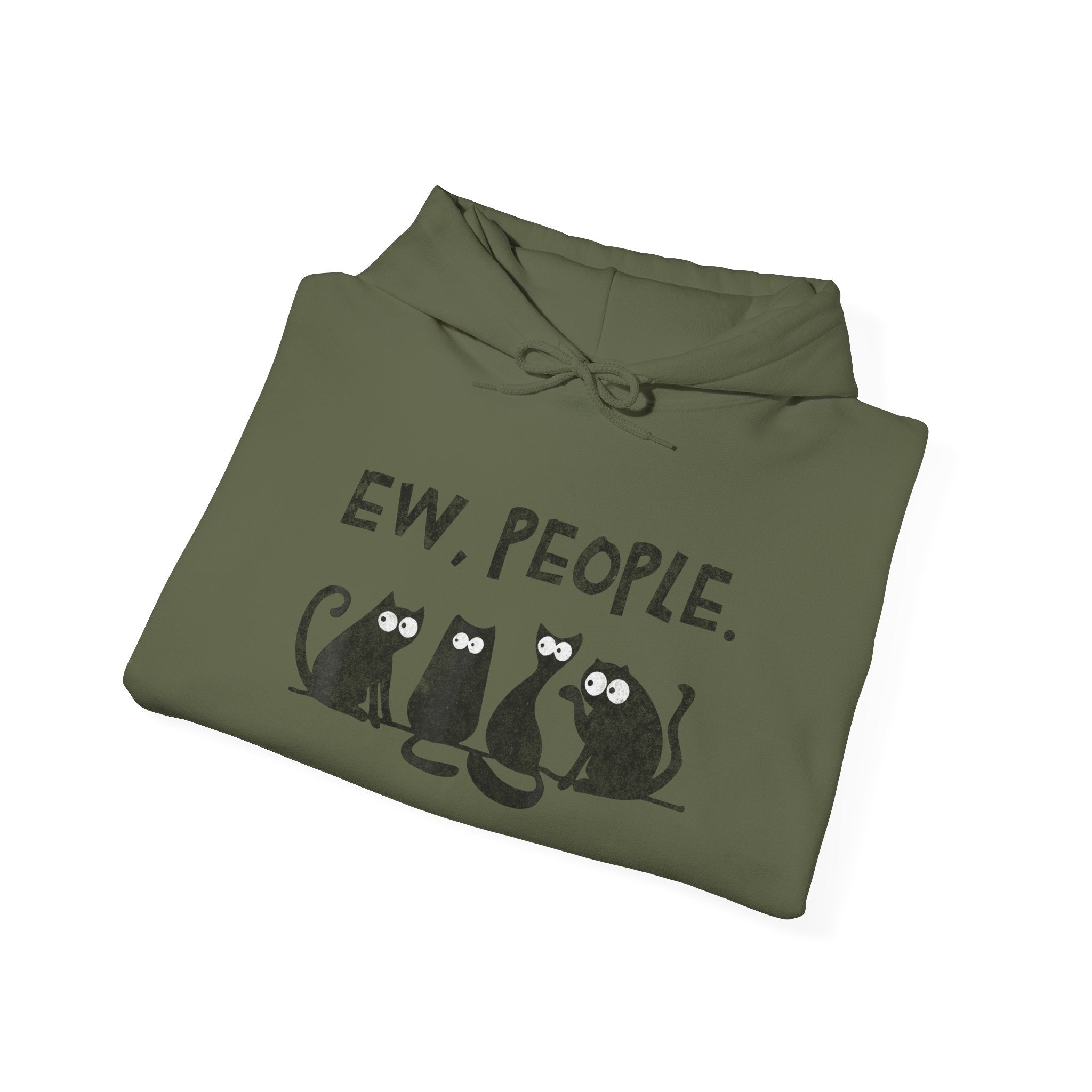 Funny Cats Ew, People Hooded Sweatshirt Hoodie