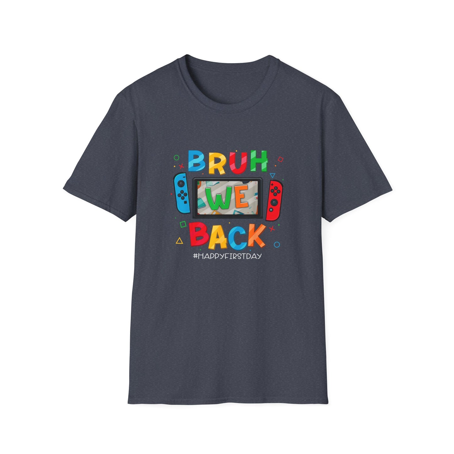Back to School Gamers Bruh We Back Happy First Day of School T-Shirt