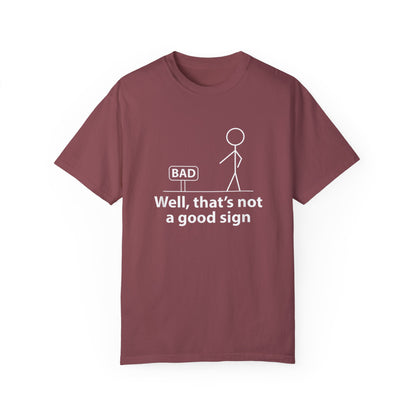 Jokes Well That’s Not a Good Sign – Funny T-shirt