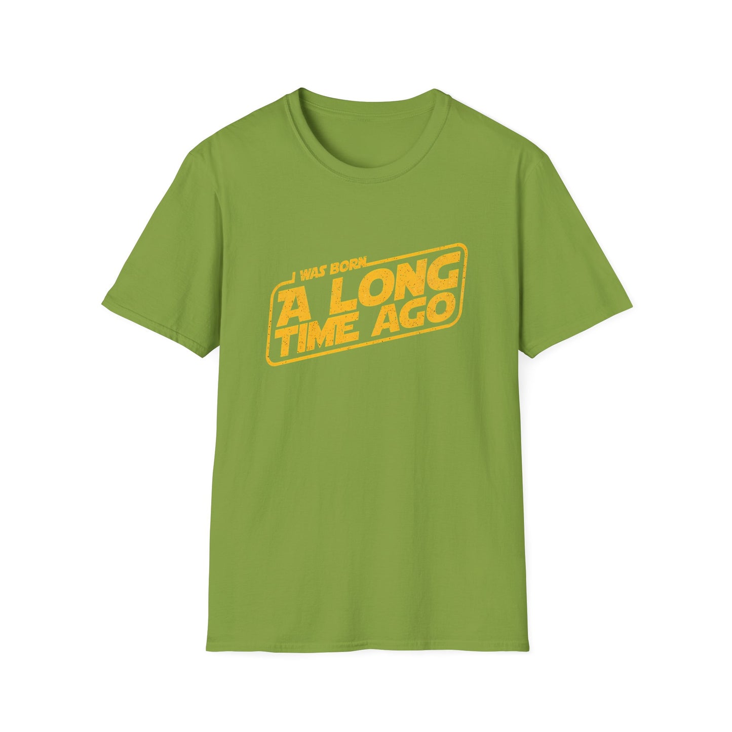 I Was Born A Long Time Ago Funny Pop Culture T-Shirt