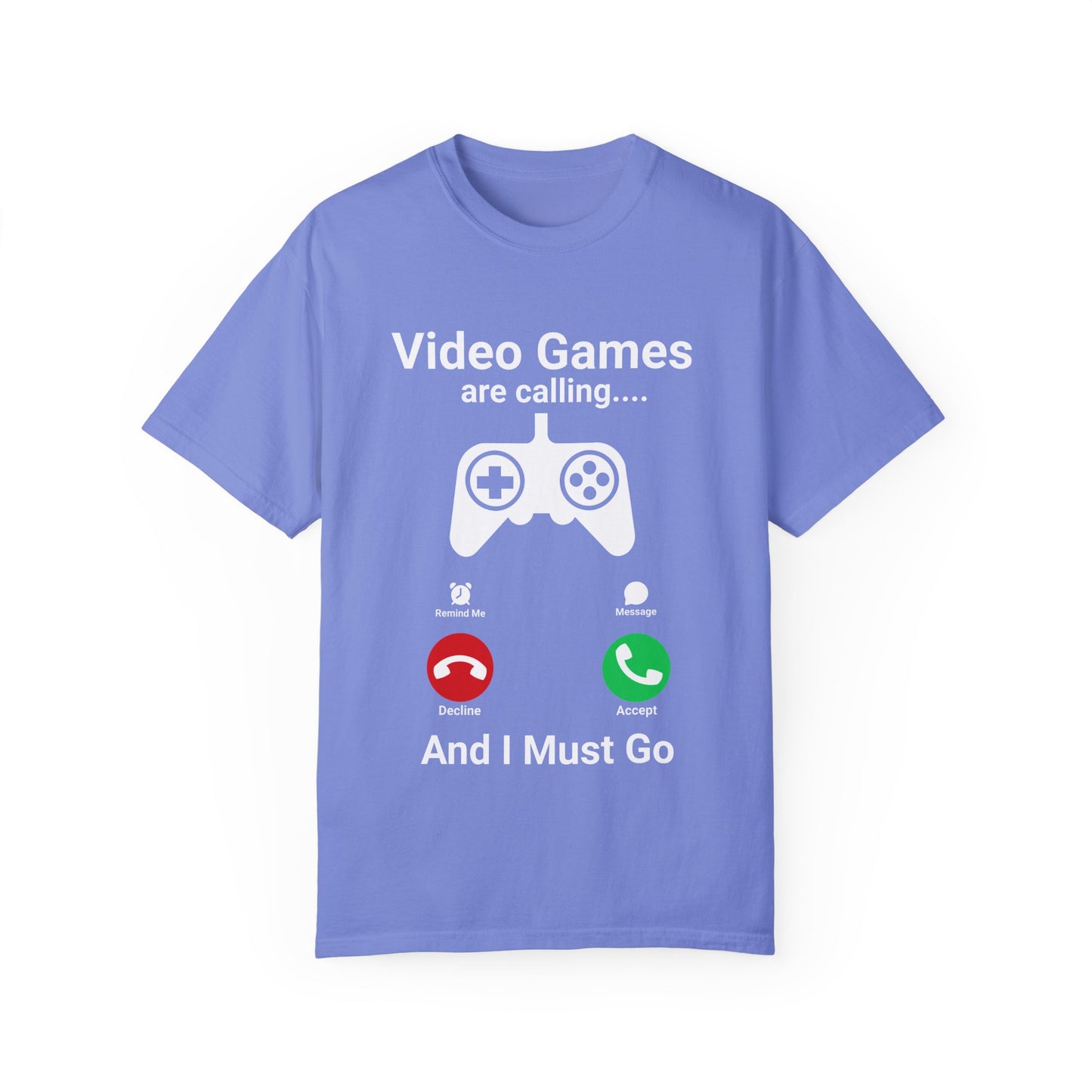 Video Games are calling and I must Go Gamer T-shirt
