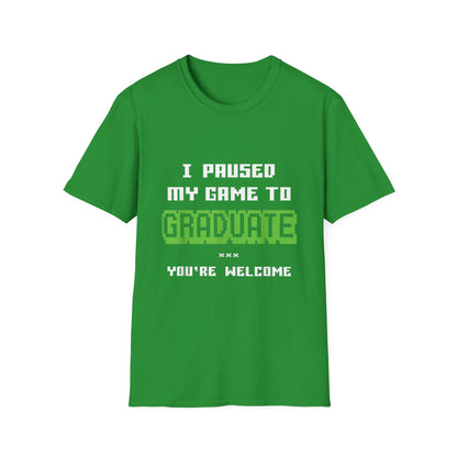 I Paused My Game to Graduate Gamer Graduation T-shirt