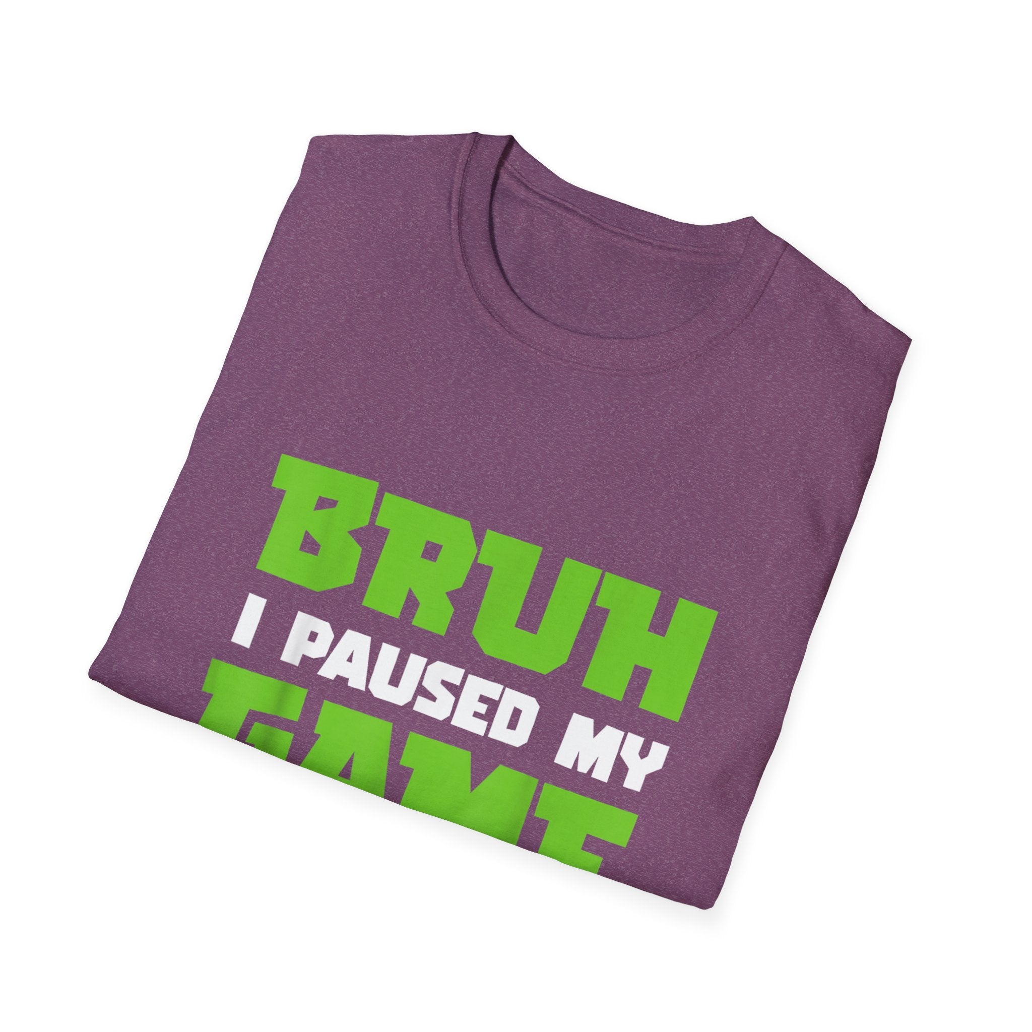 Bruh I Paused My Game to Graduate You're Welcome Gamer Graduation T-Shirt