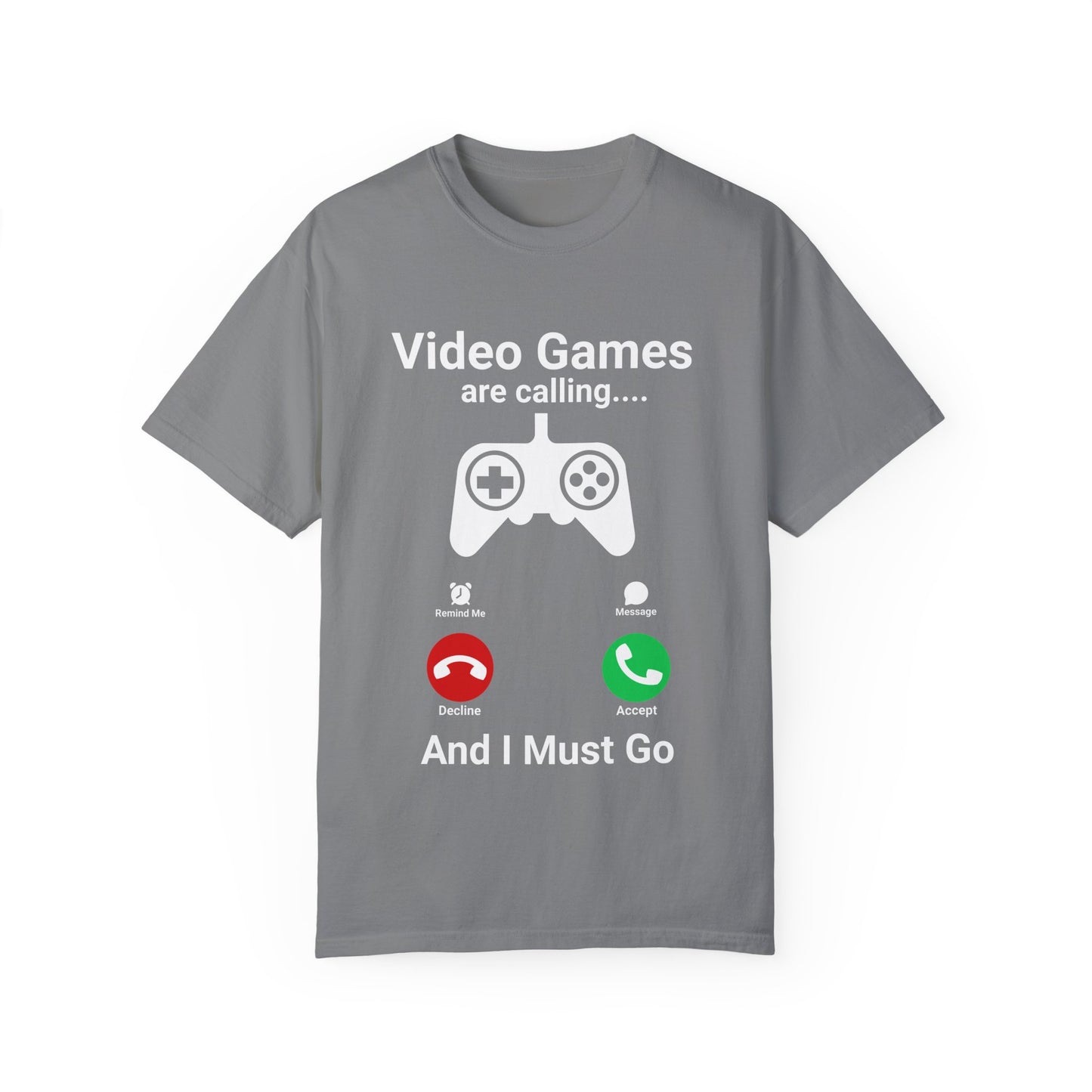 Video Games are calling and I must Go Gamer T-shirt