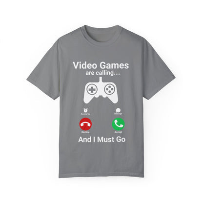 Video Games are calling and I must Go Gamer T-shirt
