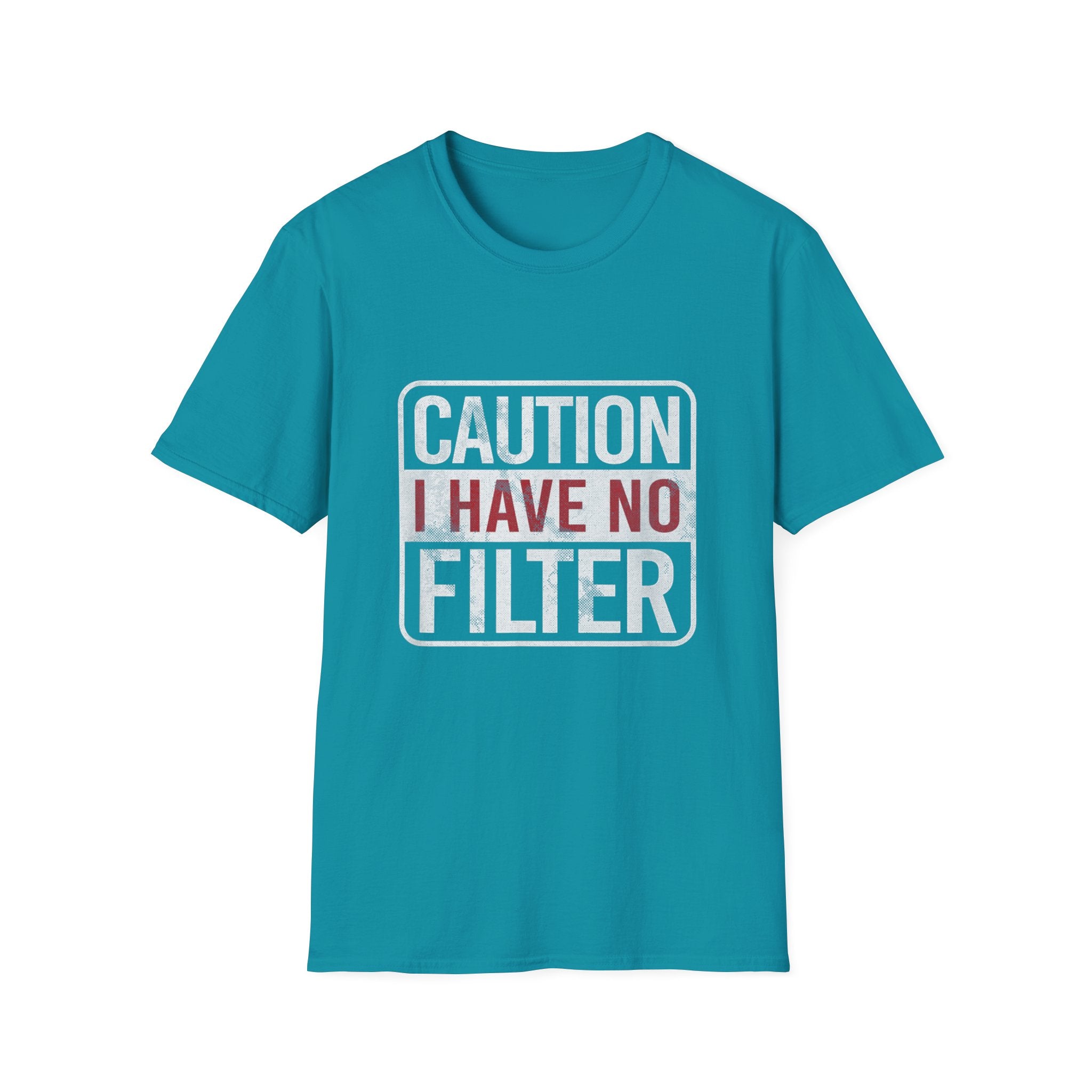 Sarcastic Quote Caution I Have No Filter Funny T-shirt
