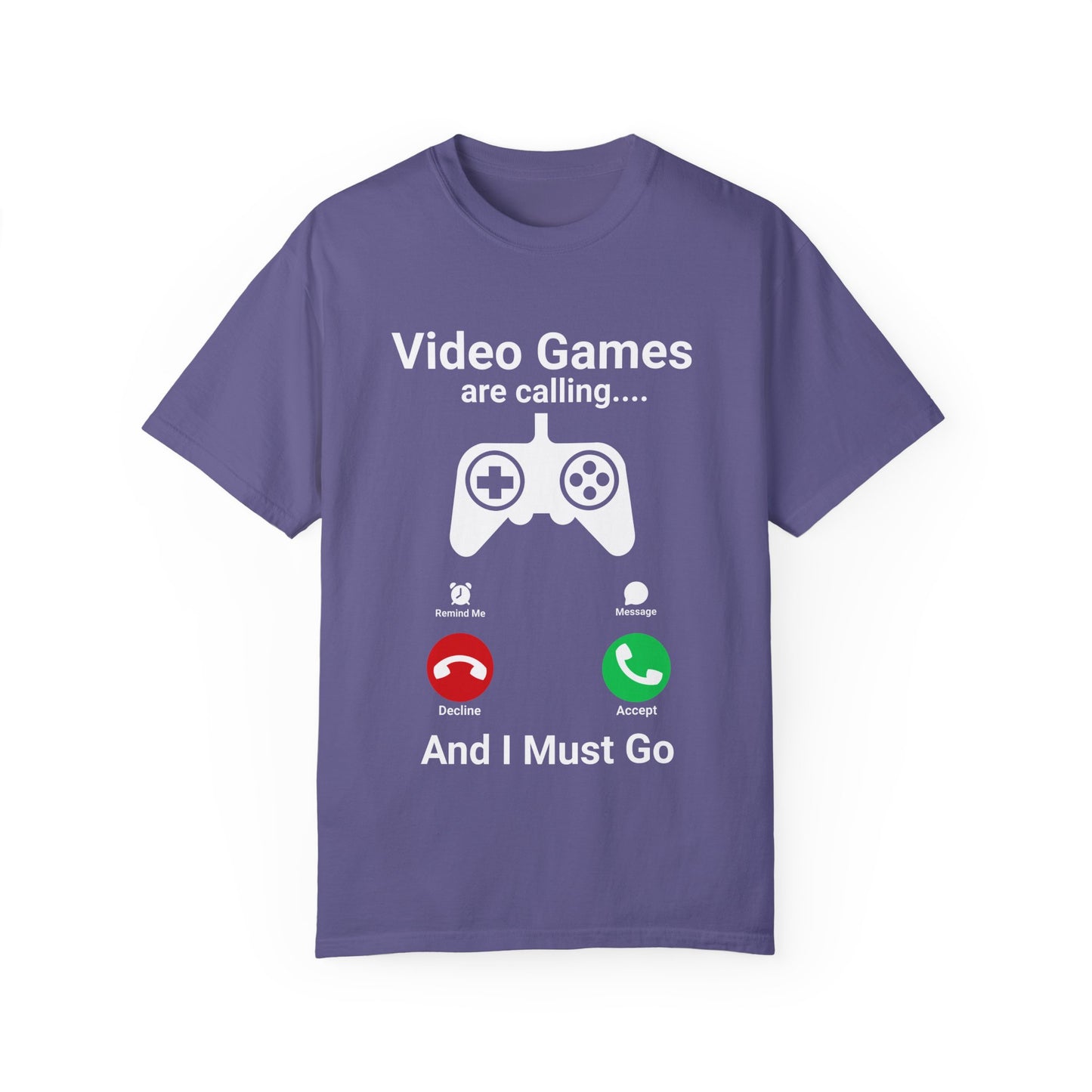 Video Games are calling and I must Go Gamer T-shirt