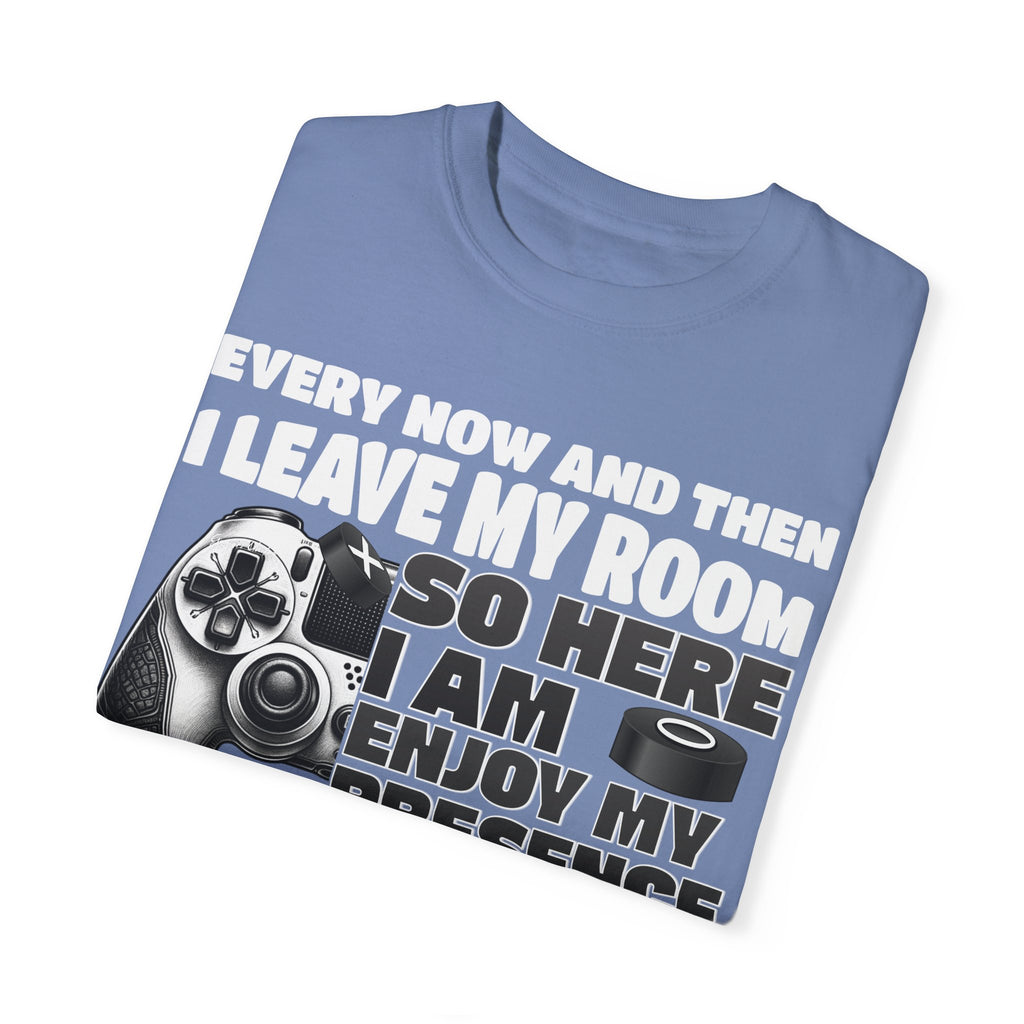 So Here I AM, Enjoy My Presence Gaming Humors Gamer T-shirt