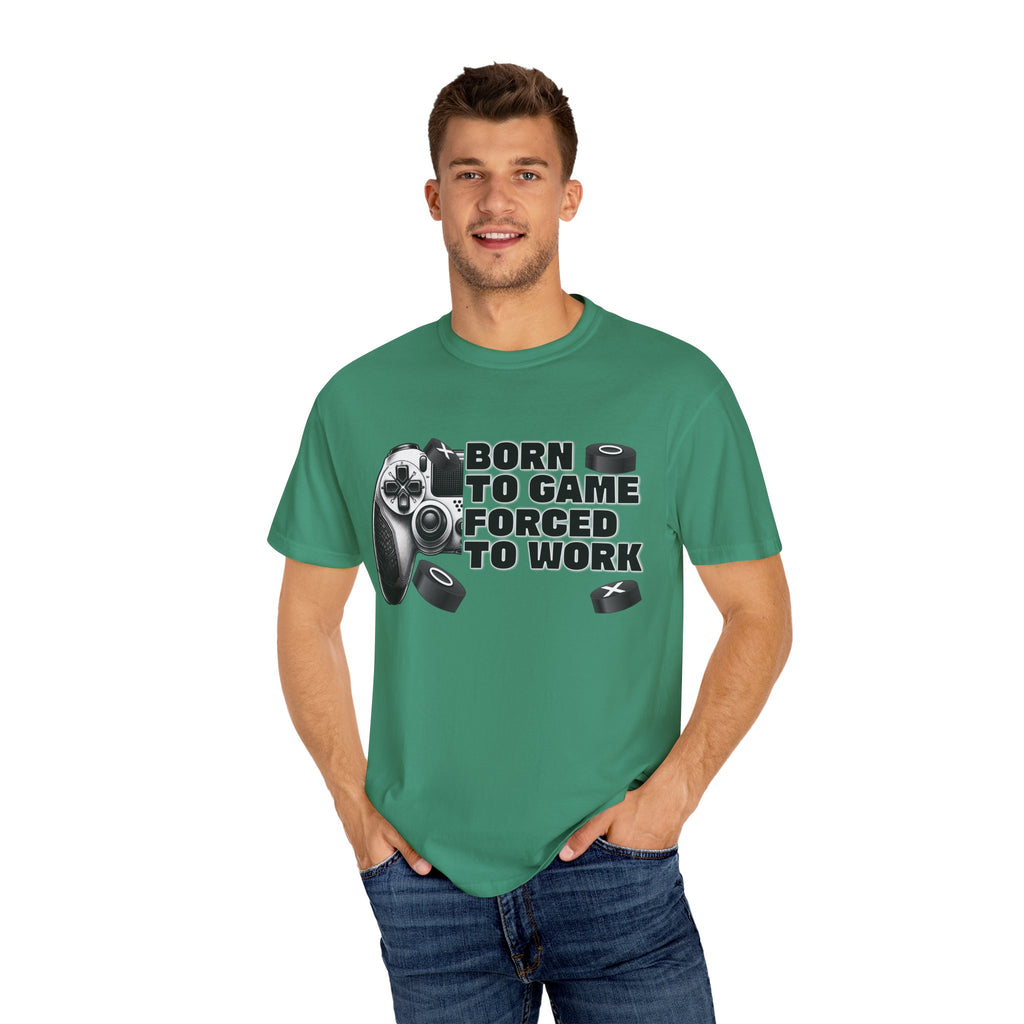 Born To Game, Forced To Work Funny Gamer T-Shirt