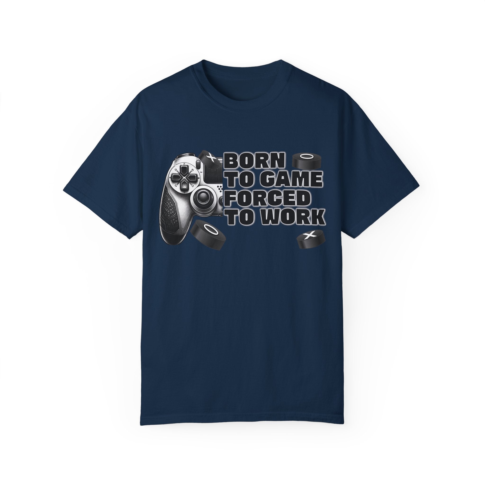 Born To Game, Forced To Work Funny Gamer T-Shirt