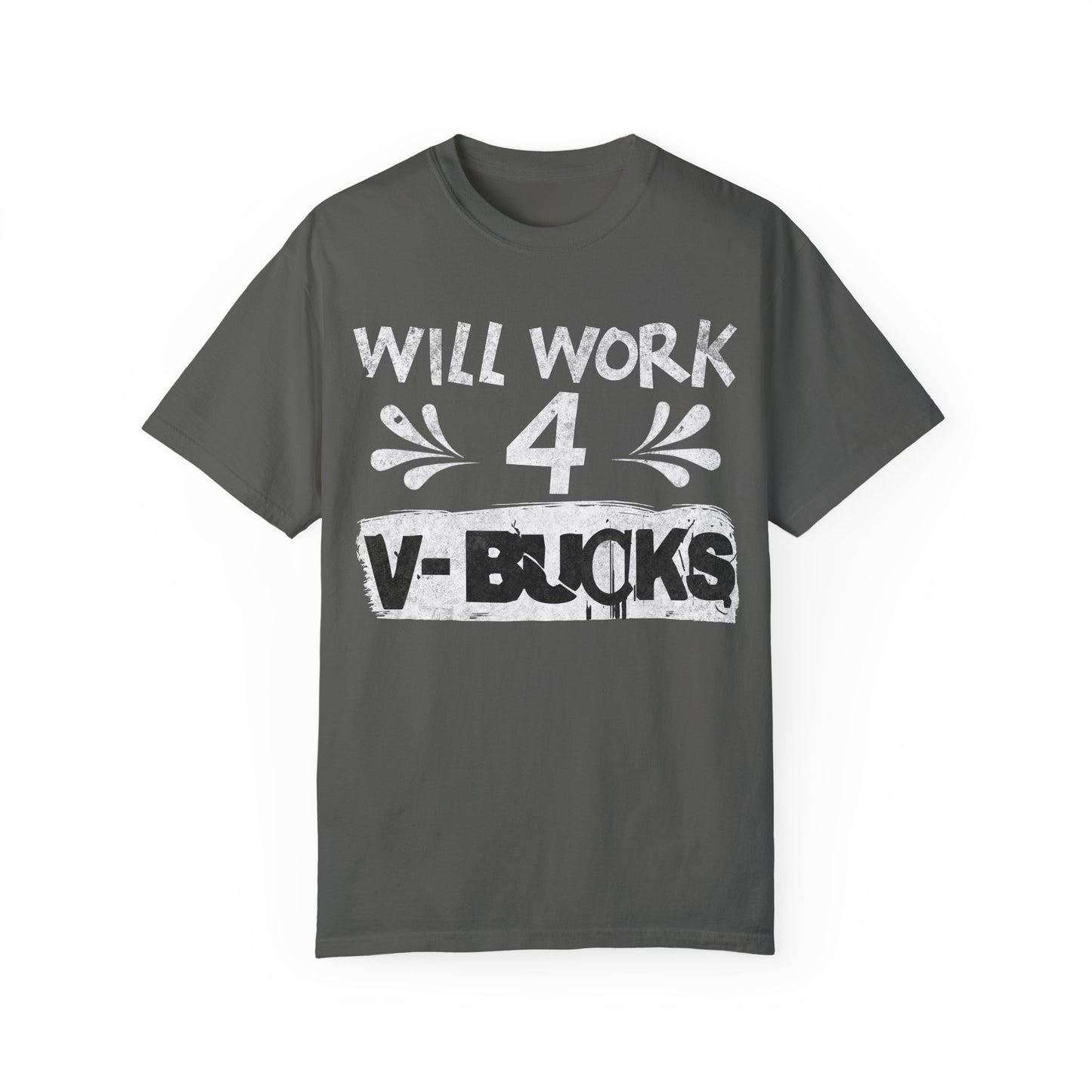 Will Work for V-Bucks Funny Gamer T-shirt