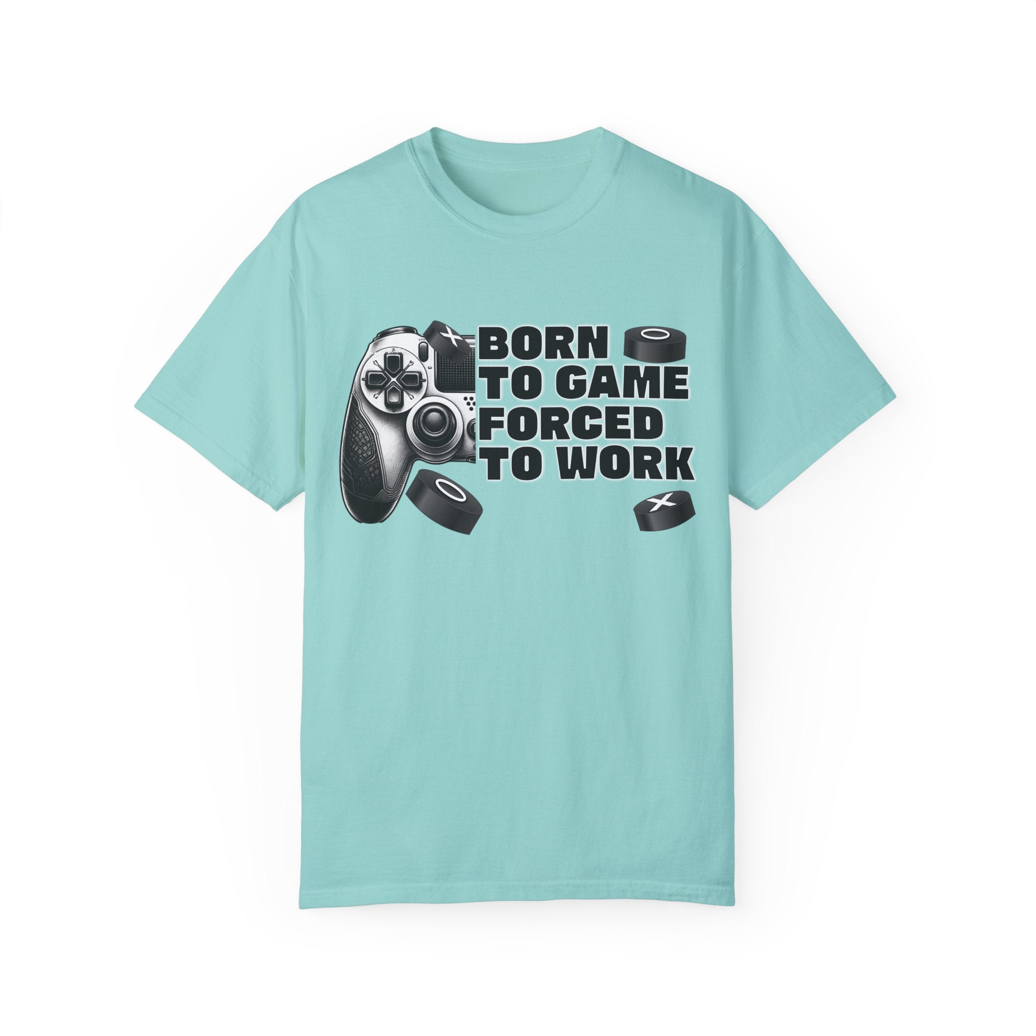 Born To Game, Forced To Work Funny Gamer T-Shirt