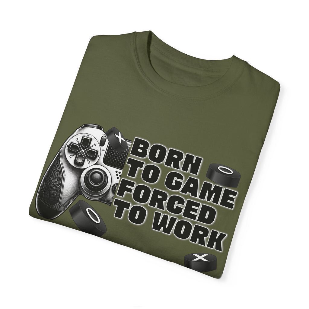 Born To Game, Forced To Work Funny Gamer T-Shirt