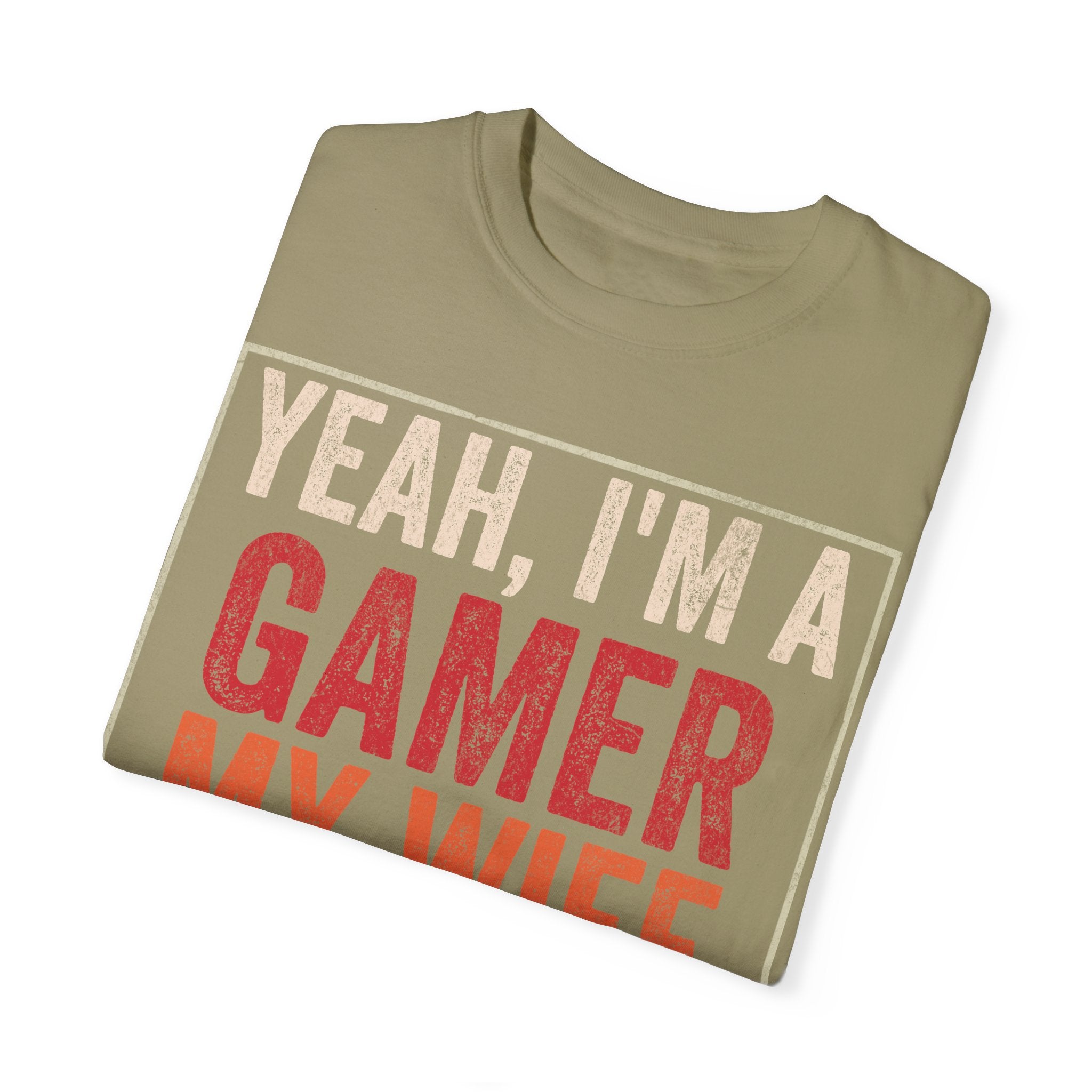 Yeah, I'm a Gamer, My Wife Left Me Gaming T-shirt