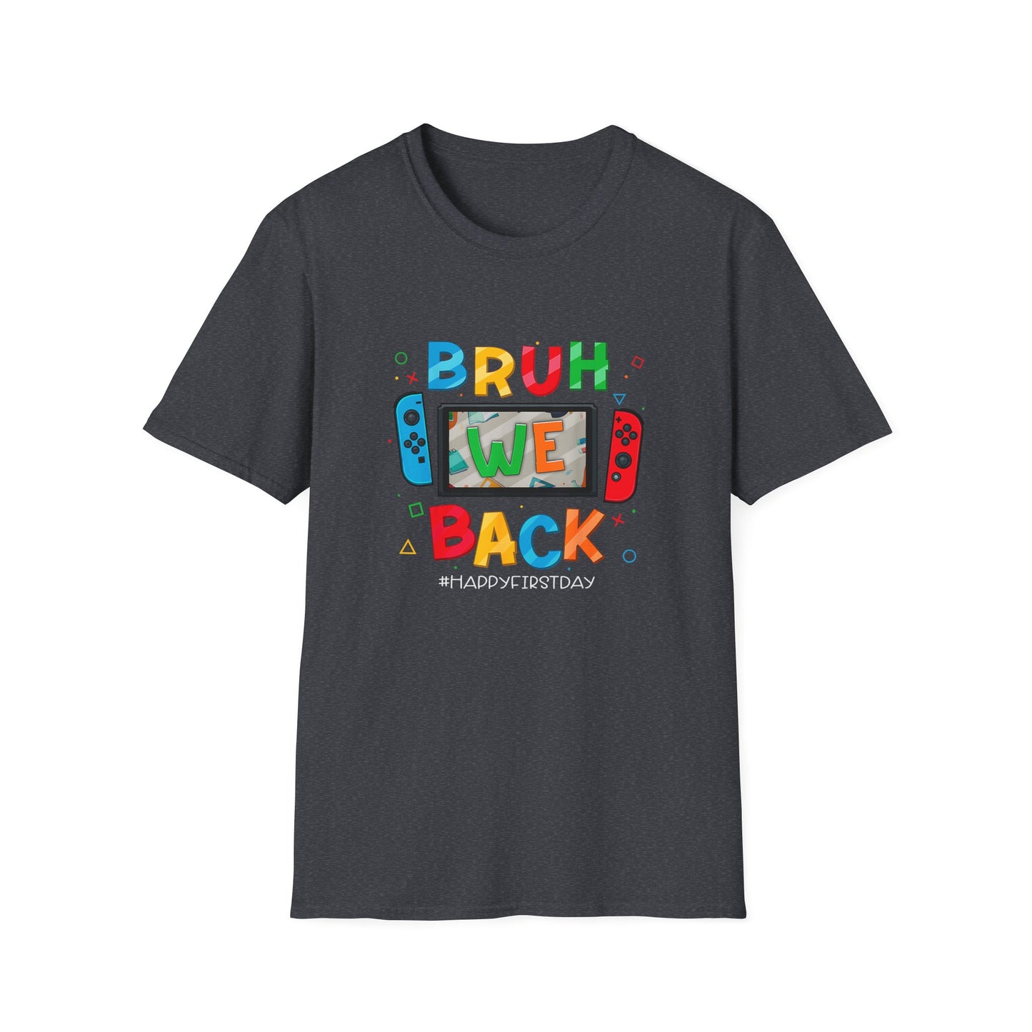 Back to School Gamers Bruh We Back Happy First Day of School T-Shirt