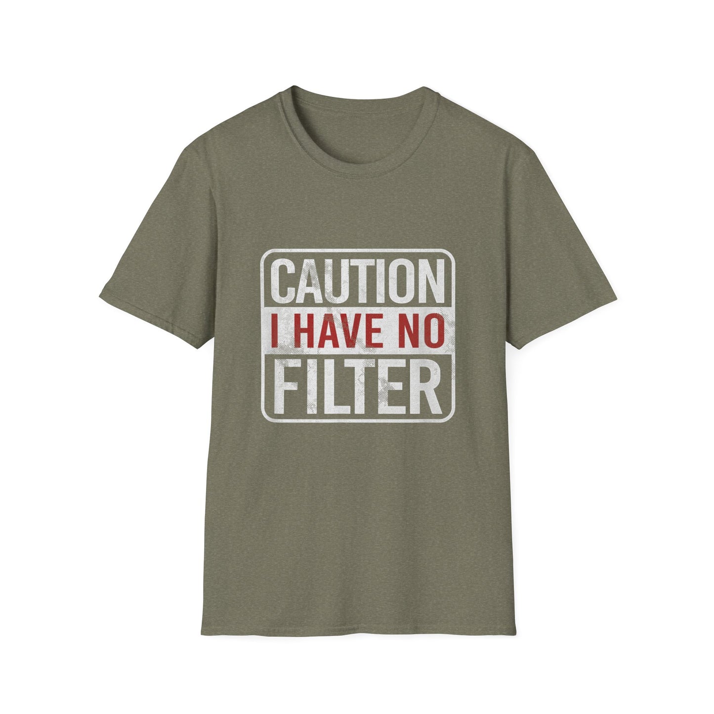 Sarcastic Quote Caution I Have No Filter Funny T-shirt