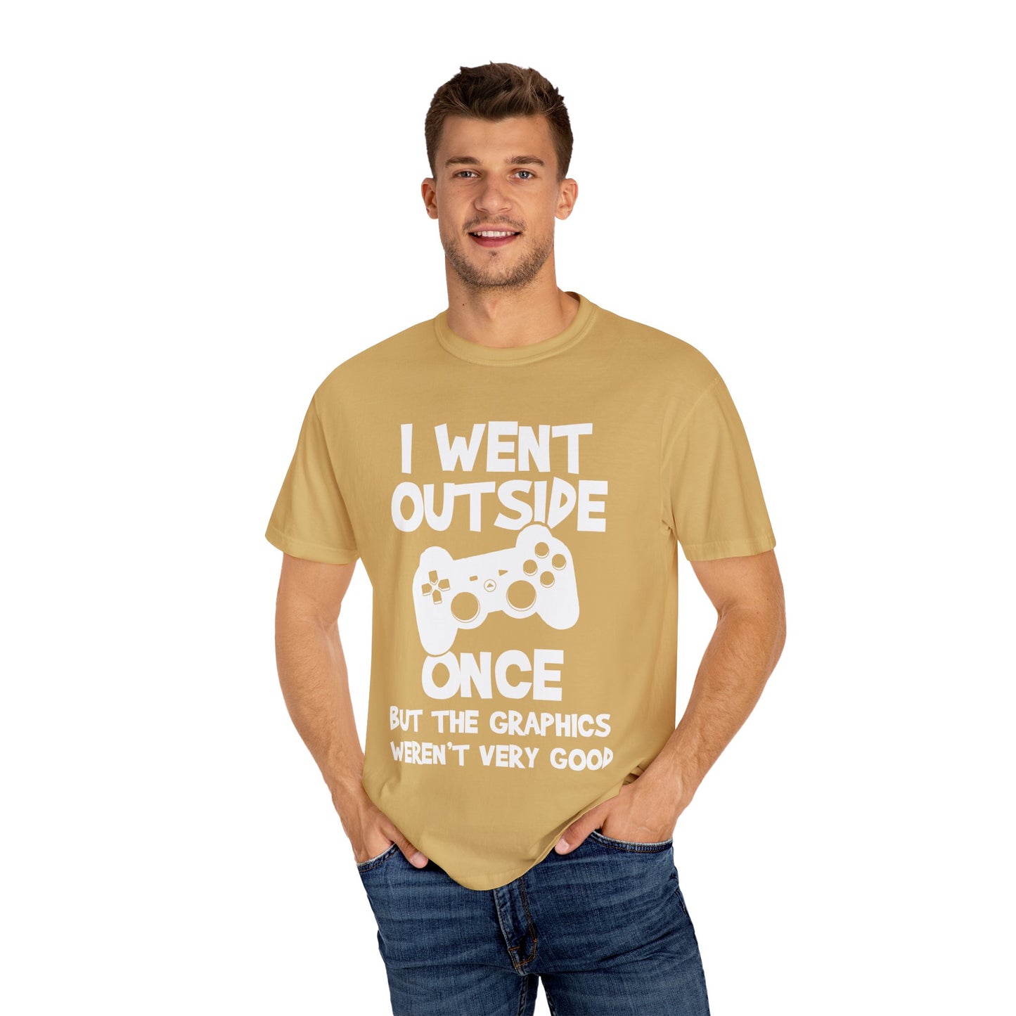 I Went Out Once, But the Graphics Weren't Very Good Gamer T-shirt