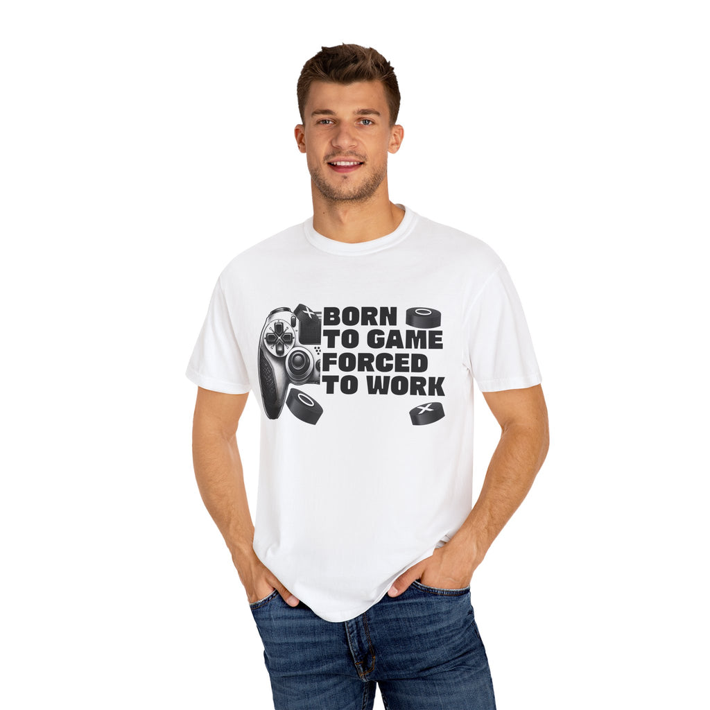 Born To Game, Forced To Work Funny Gamer T-Shirt