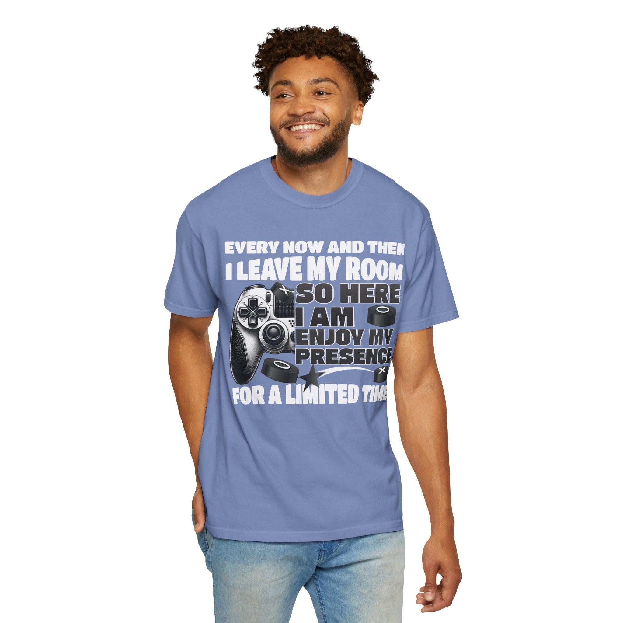 So Here I AM, Enjoy My Presence Gaming Humors Gamer T-shirt