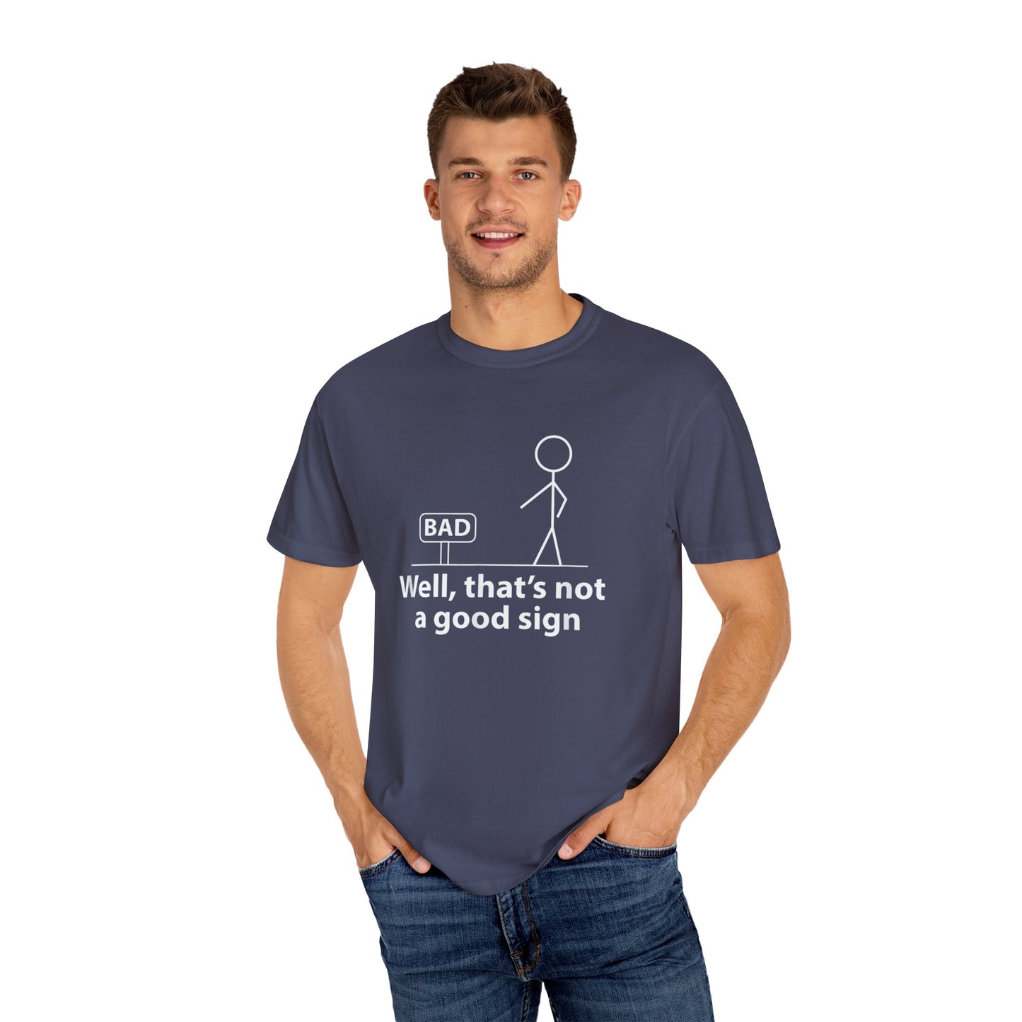 Jokes Well That’s Not a Good Sign – Funny T-shirt