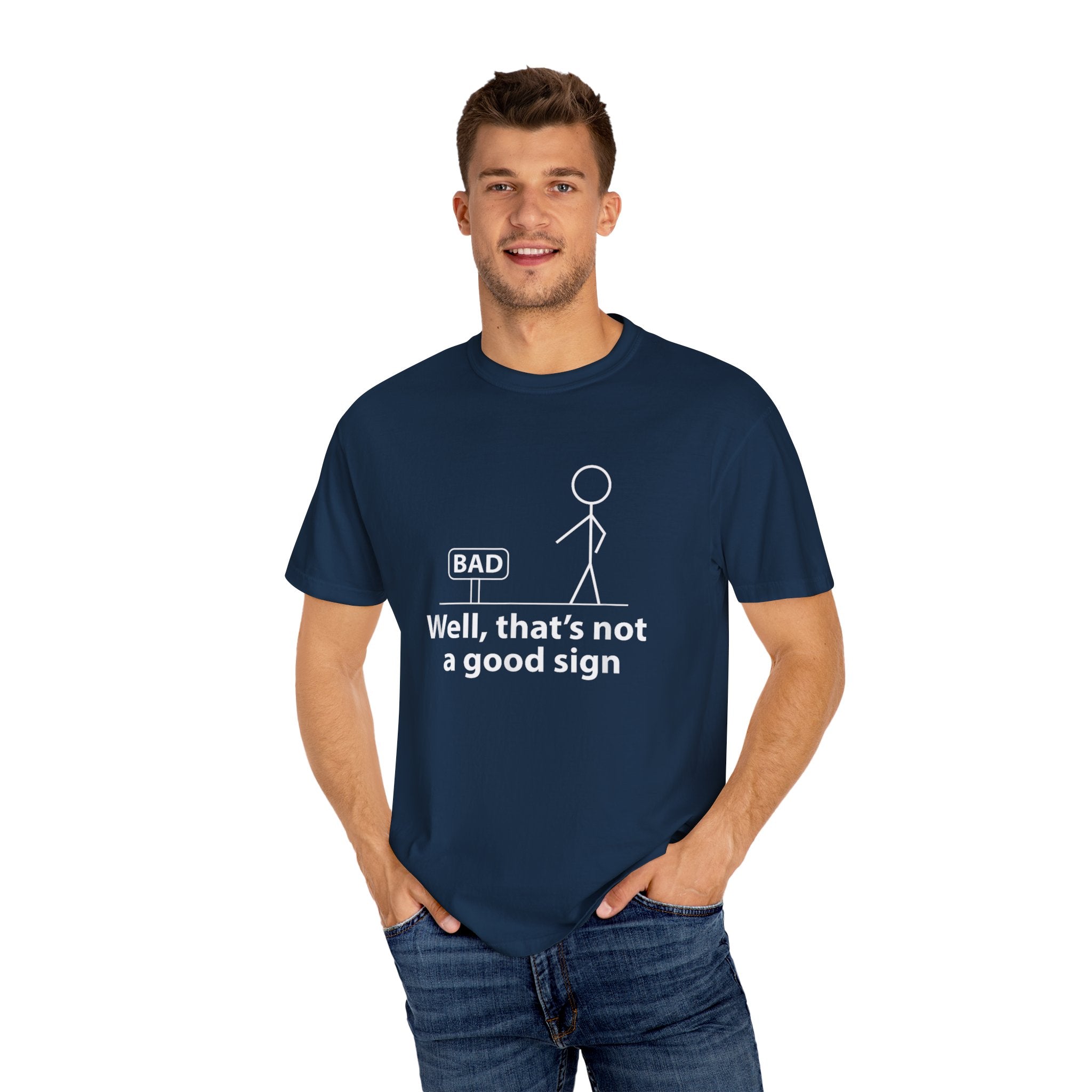 Jokes Well That’s Not a Good Sign – Funny T-shirt