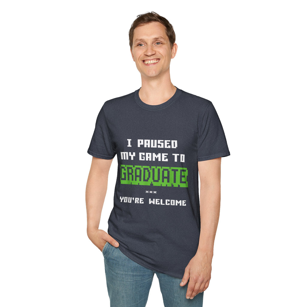 I Paused My Game to Graduate Gamer Graduation T-shirt