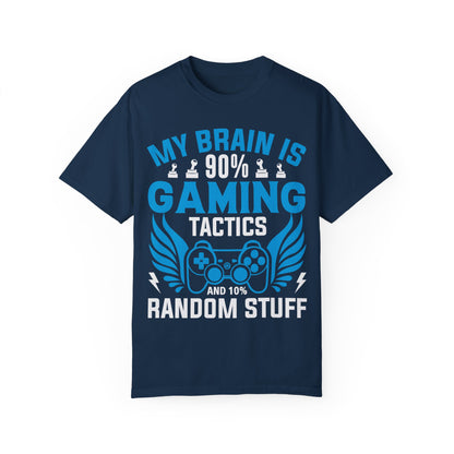 My Brain is 90% Gaming Tactics and 10% Random Stuff Gamer T-shirt