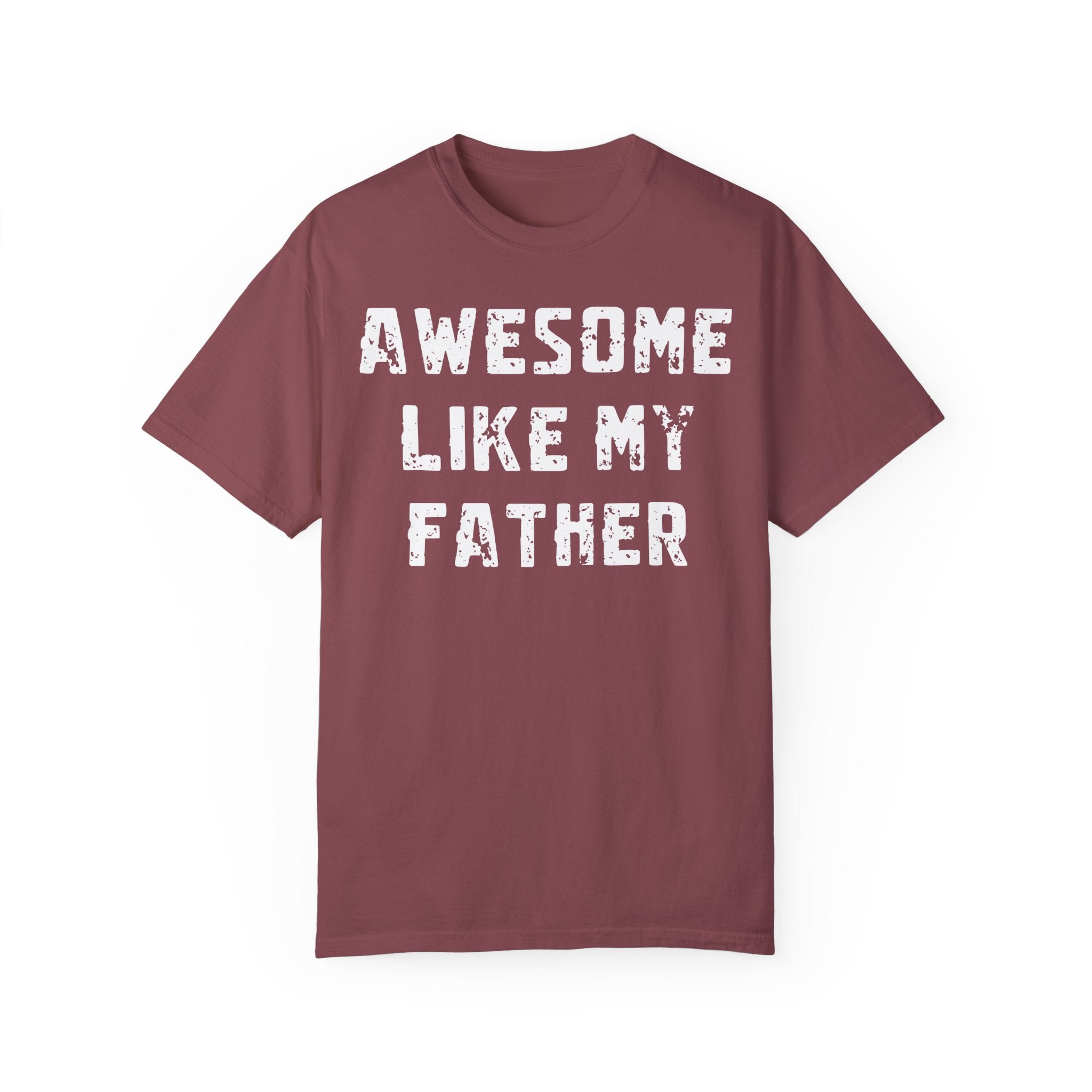 Awesome Like My Father – Father’s Day T-Shirt T-shirt
