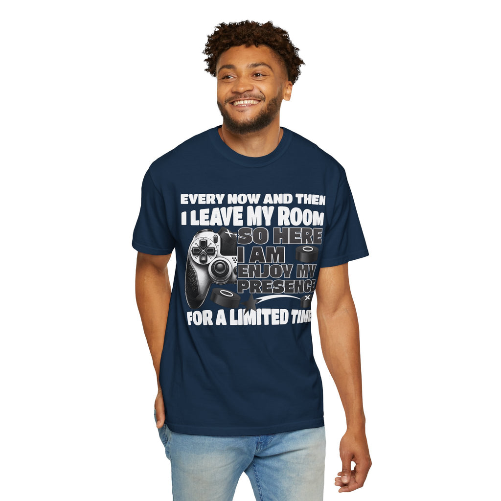 So Here I AM, Enjoy My Presence Gaming Humors Gamer T-shirt