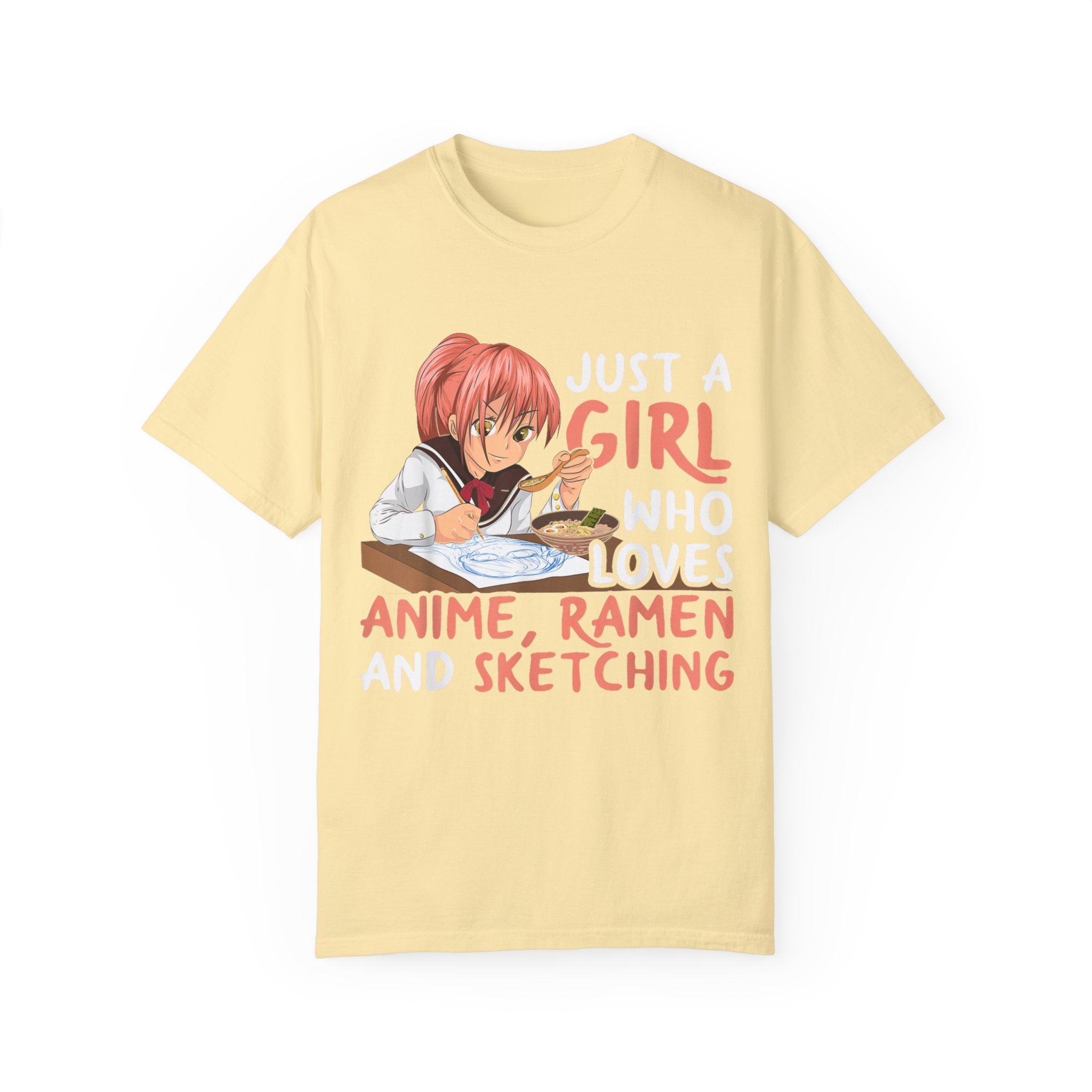 Just a Girl Who Loves Anime, Ramen & Sketching  Anime T-shirt