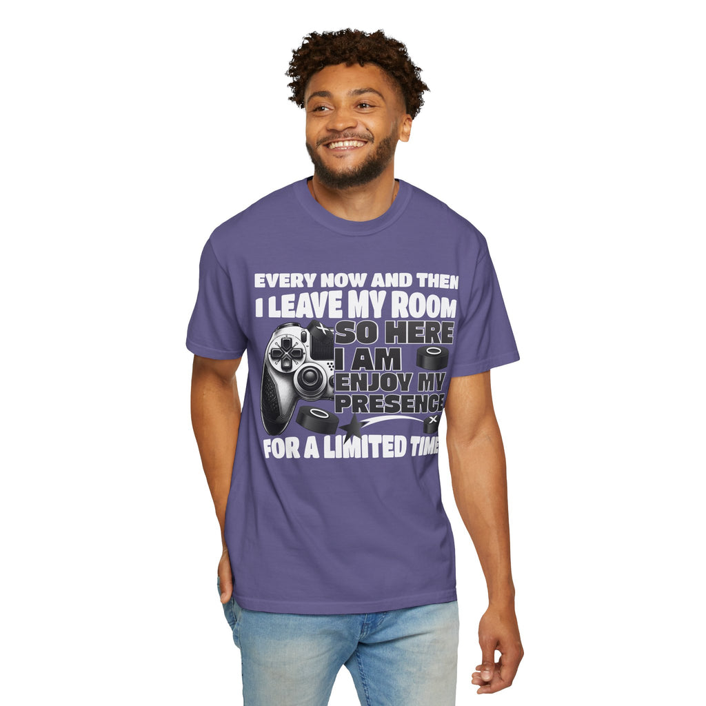 So Here I AM, Enjoy My Presence Gaming Humors Gamer T-shirt