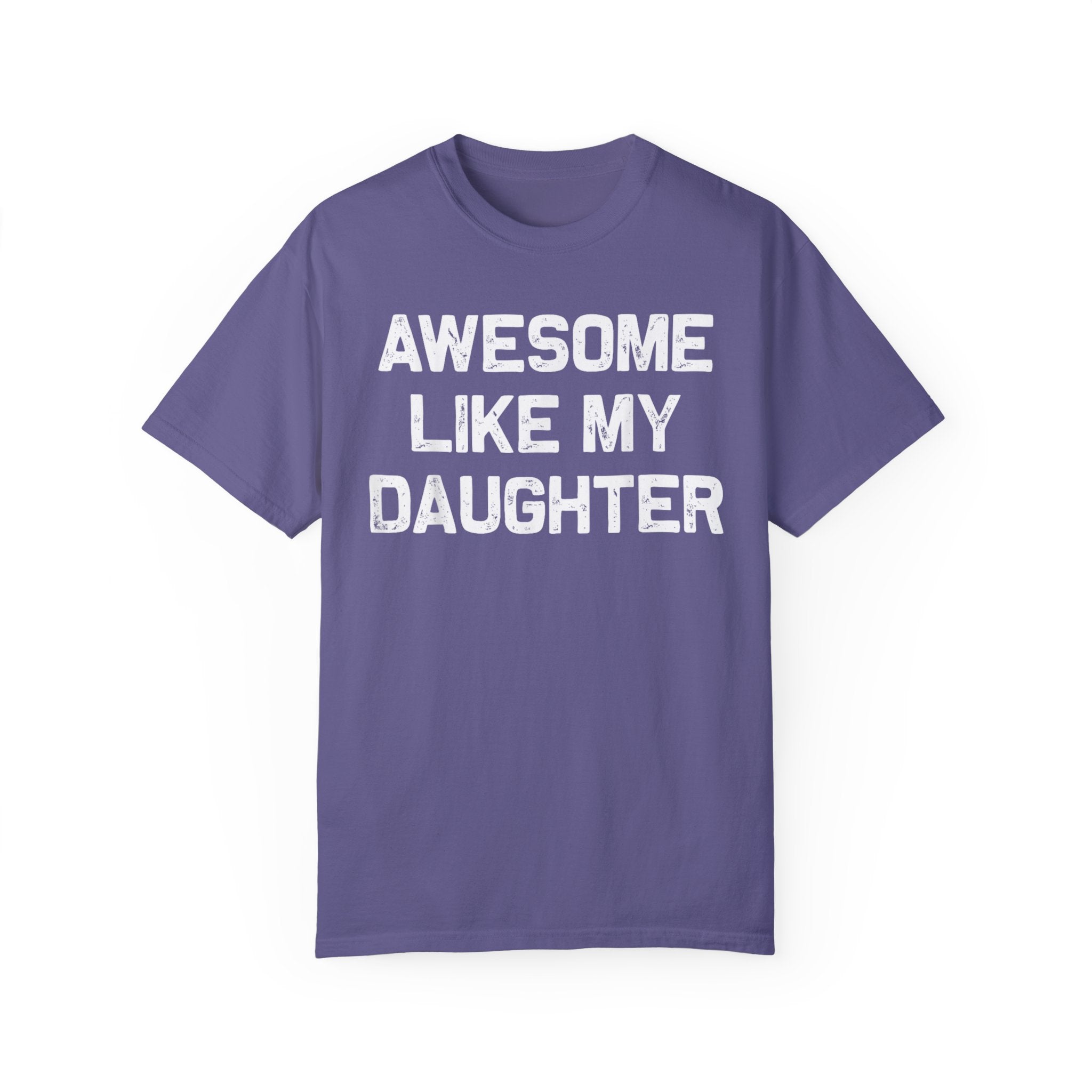 Awesome Like My Daughter – Father’s Day T-shirt