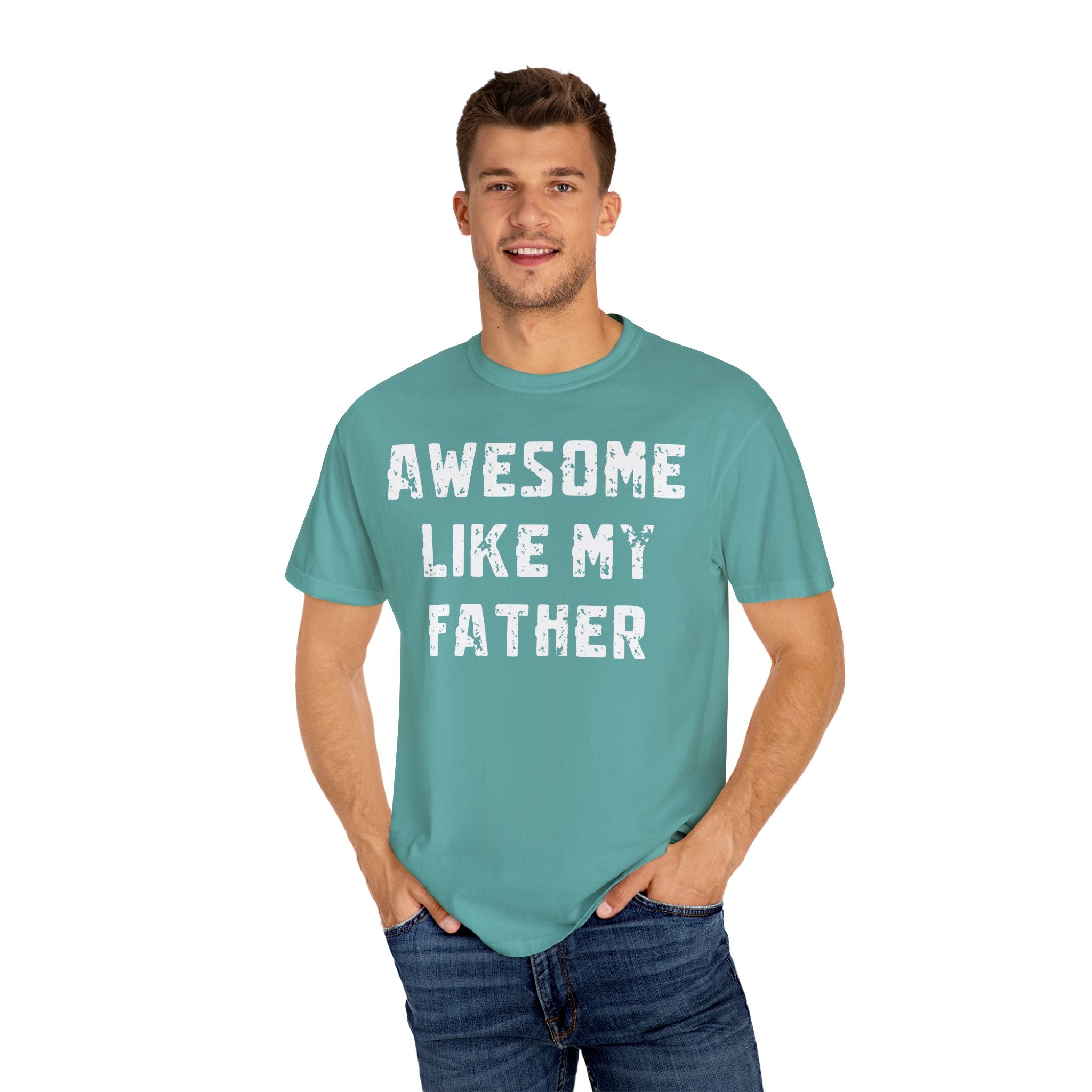 Awesome Like My Father – Father’s Day T-Shirt T-shirt