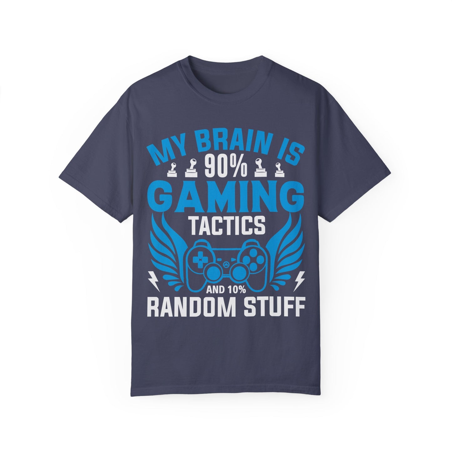 My Brain is 90% Gaming Tactics and 10% Random Stuff Gamer T-shirt