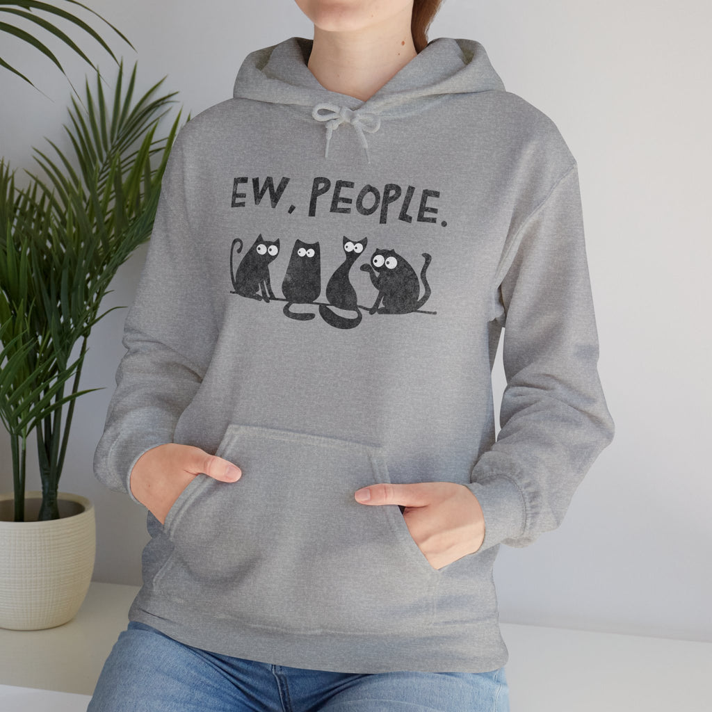 Funny Cats Ew, People Hooded Sweatshirt Hoodie