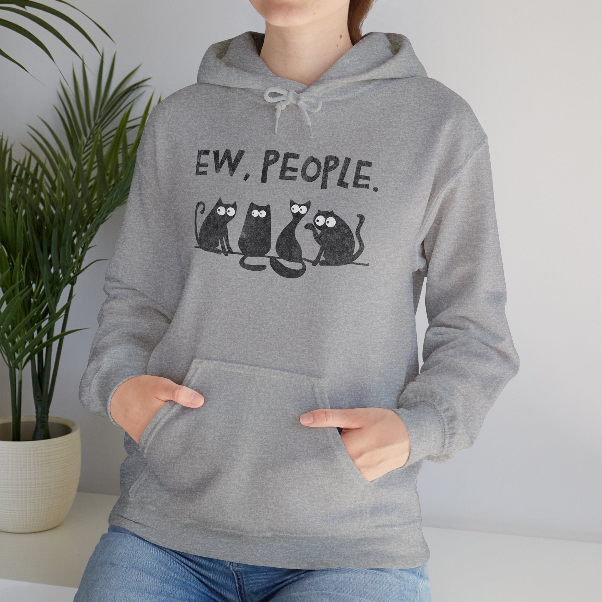 Funny Cats Ew, People Hooded Sweatshirt Hoodie