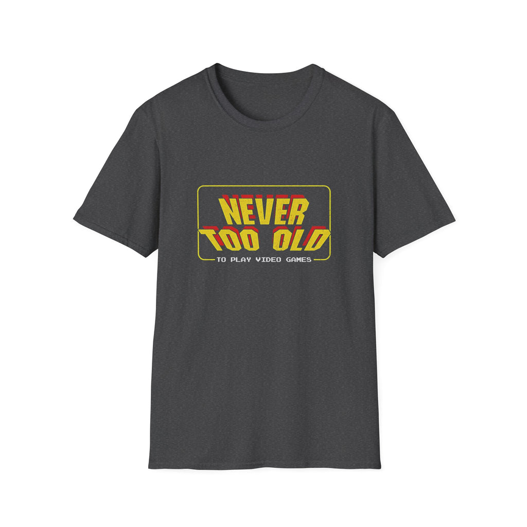 Never Too Old to Play Video Games Funny Retro Gamer T-Shirt