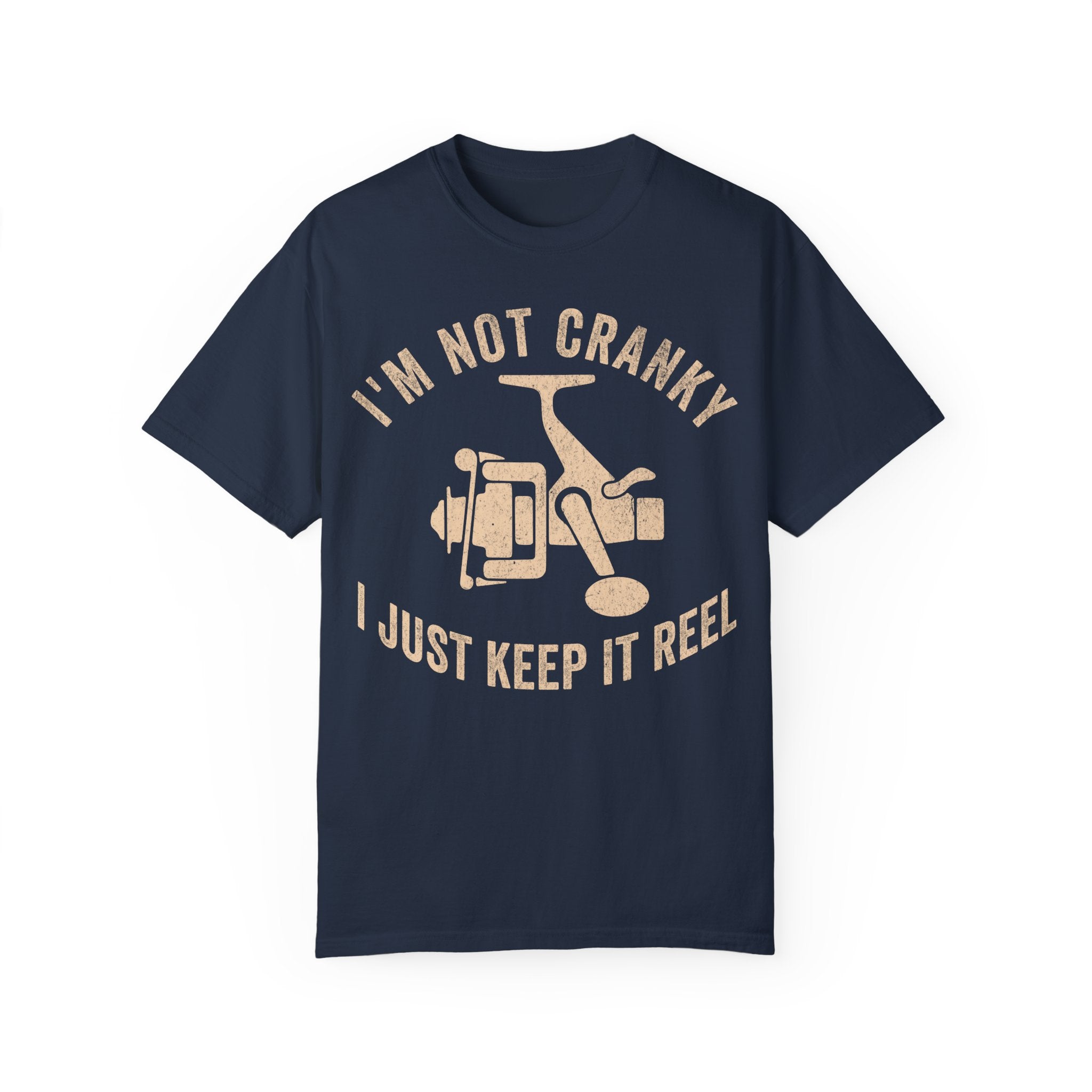 Fisher Dad – I’m Not Cranky, I Just Keep It Reel Father’s Day T-shirt