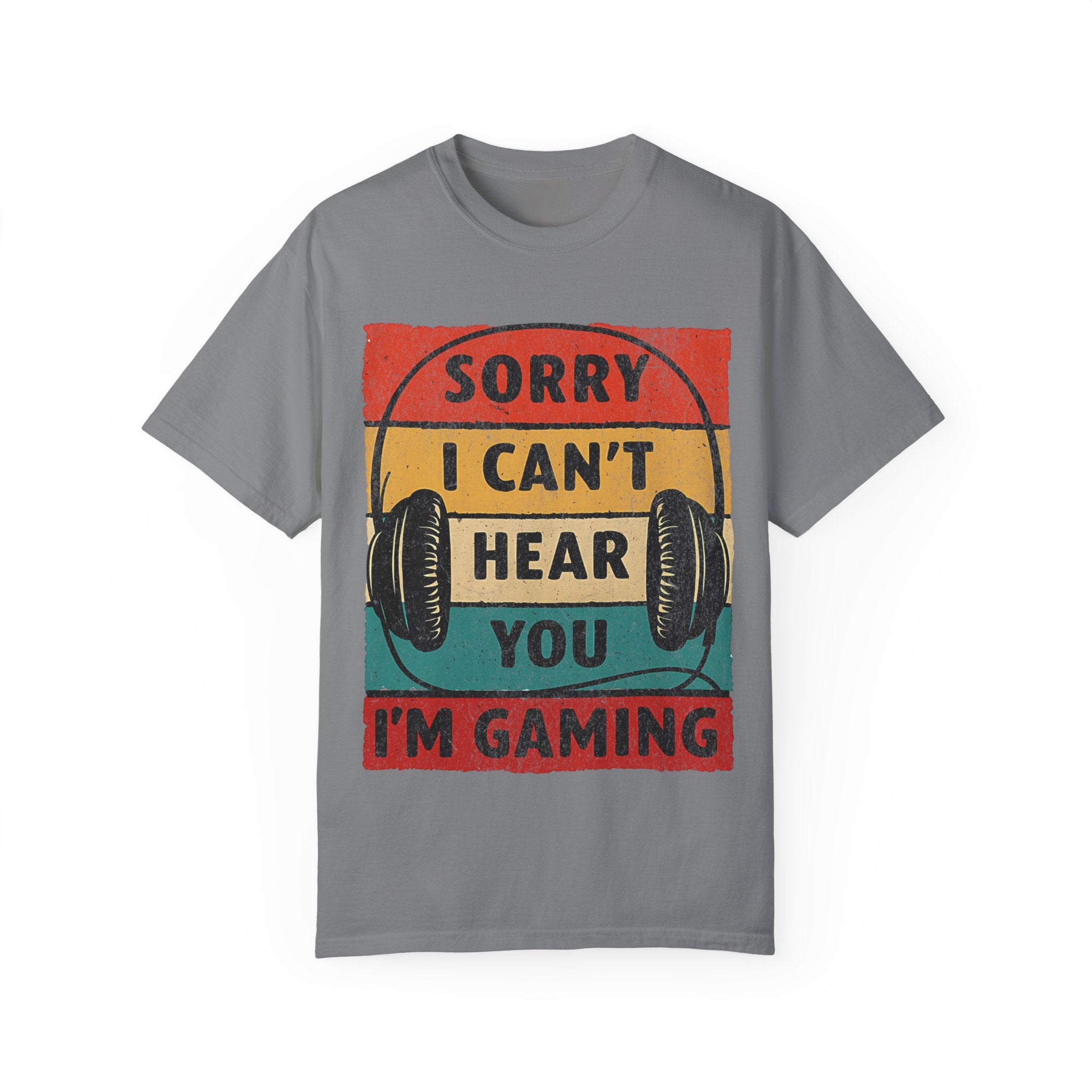 I Can’t Hear You, I’m Gaming Gamer T-Shirt