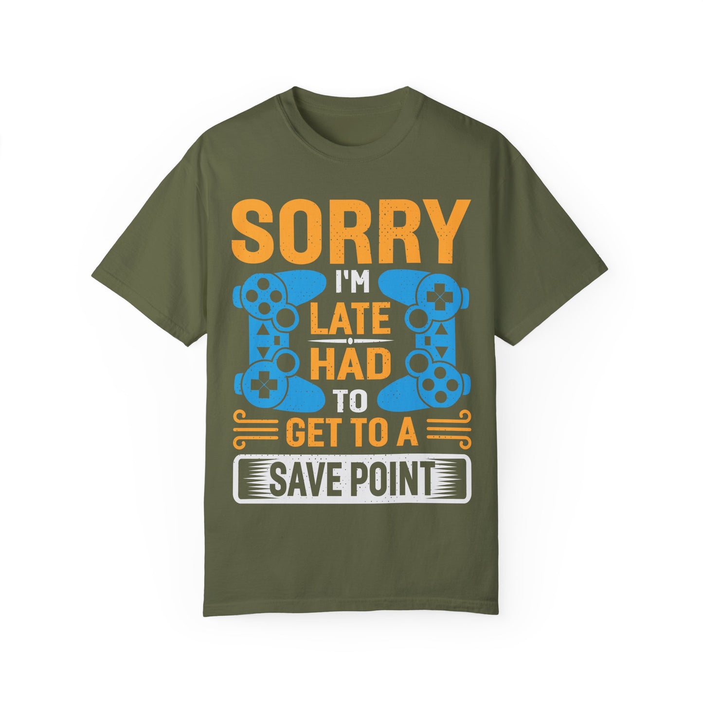 Sorry I'm Late, I Had to Get to a Save Point Gamer T-shirt