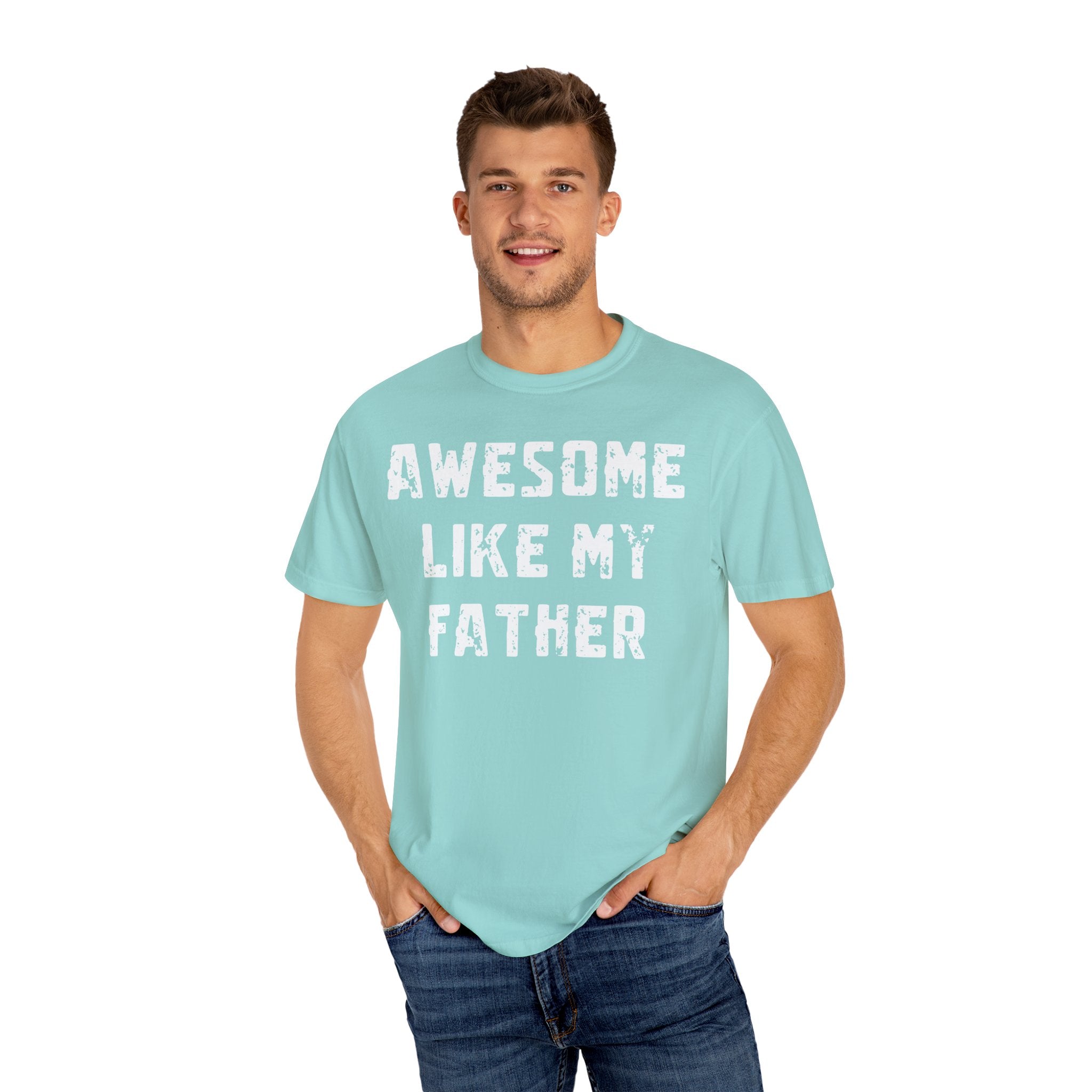 Awesome Like My Father – Father’s Day T-Shirt T-shirt