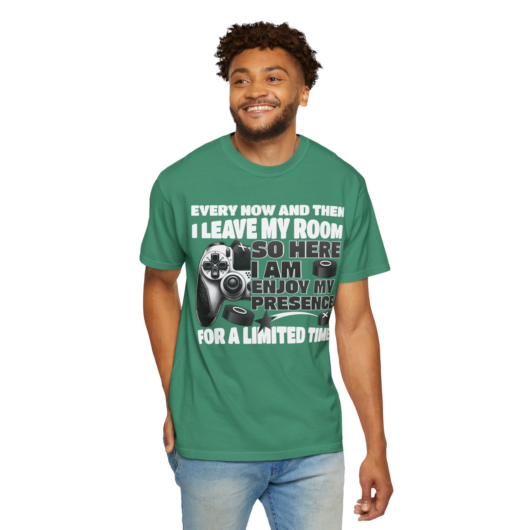 So Here I AM, Enjoy My Presence Gaming Humors Gamer T-shirt