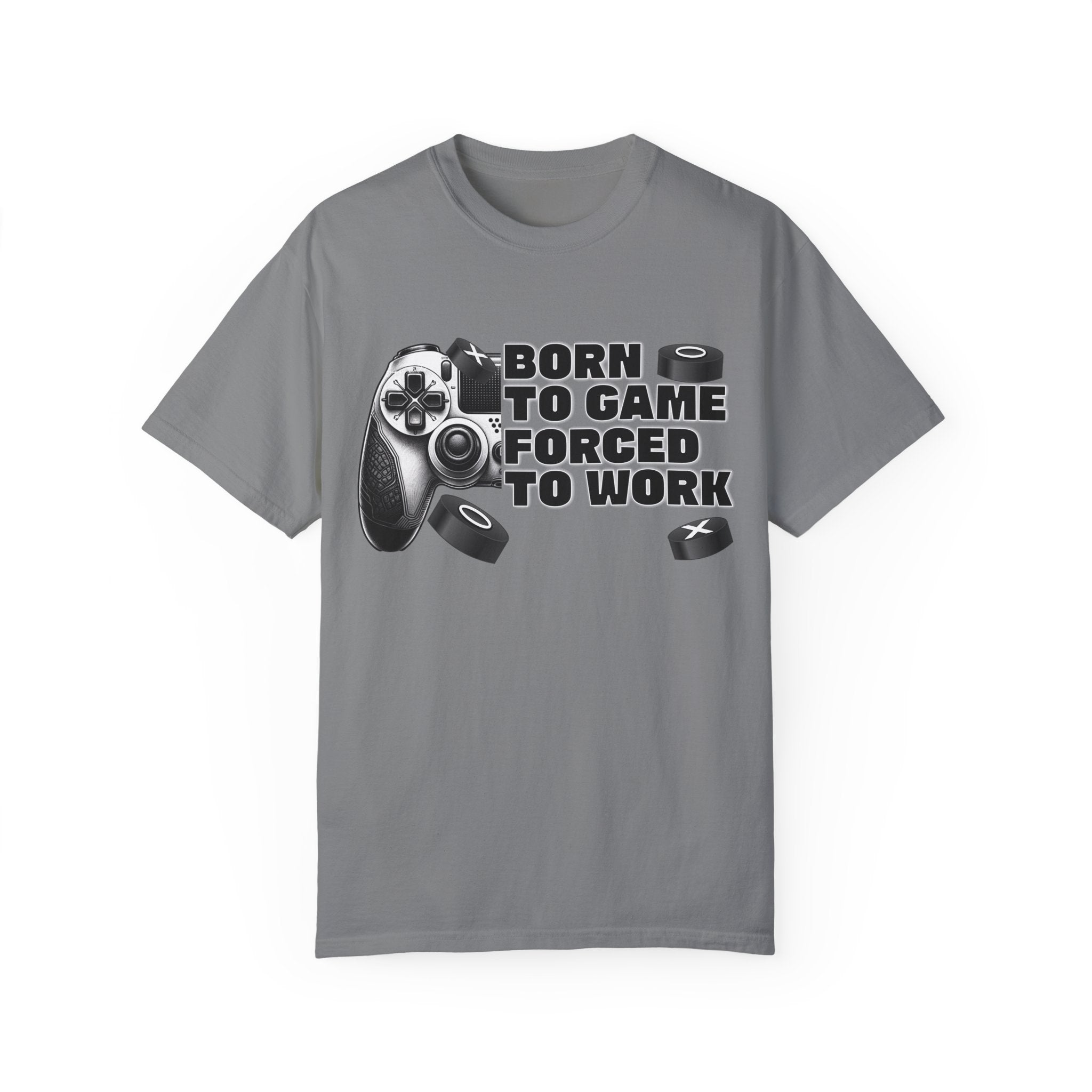 Born To Game, Forced To Work Funny Gamer T-Shirt